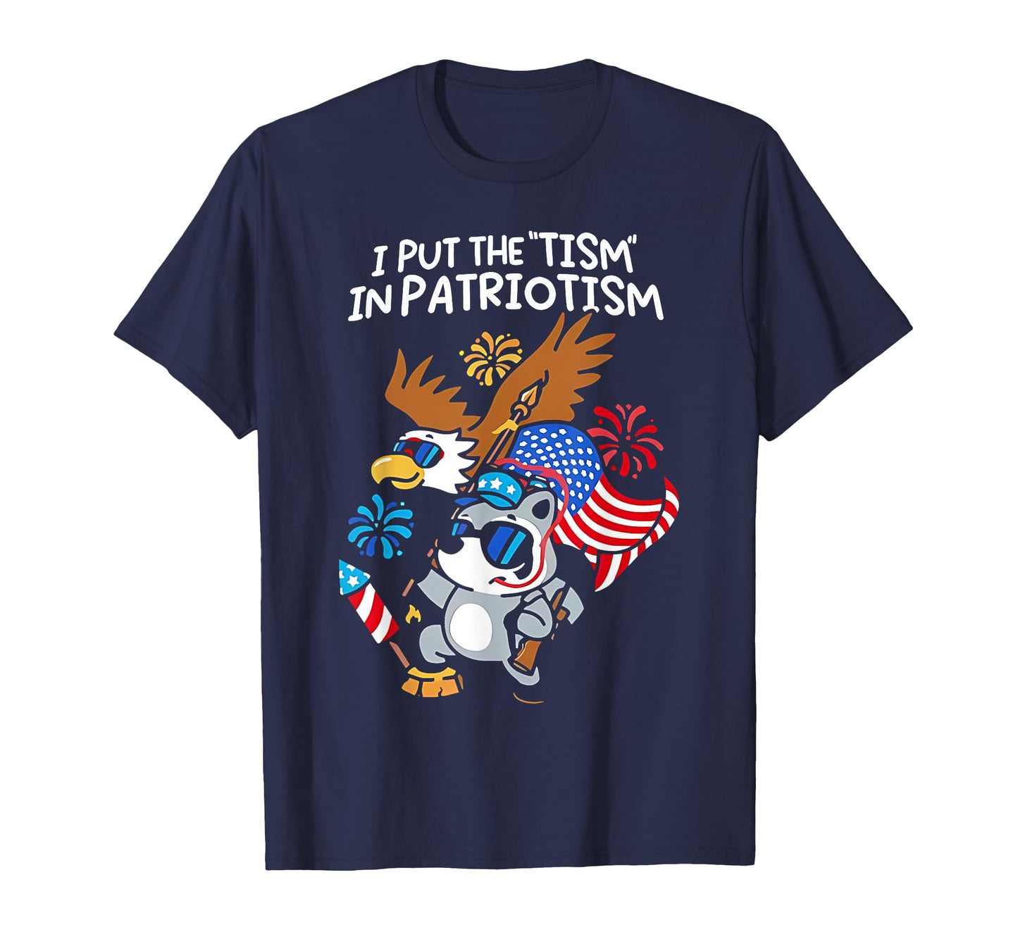 I Put The Tism in Patriotism Athletic Eagle T-Shirt