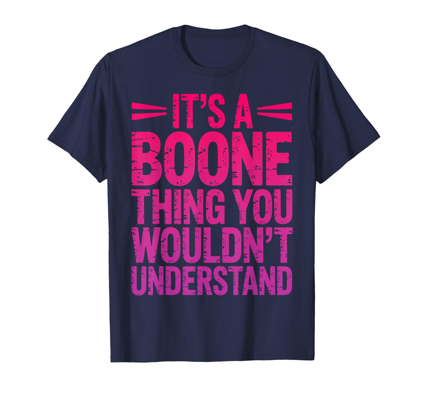 It's A Boone Thing You Wouldn't Understand Vintage T-Shirt