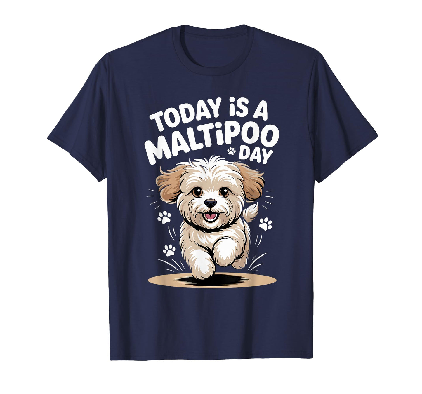 Today is A Maltipoo Day Cute Funny Mix Breed Dog Breed Owner T-Shirt