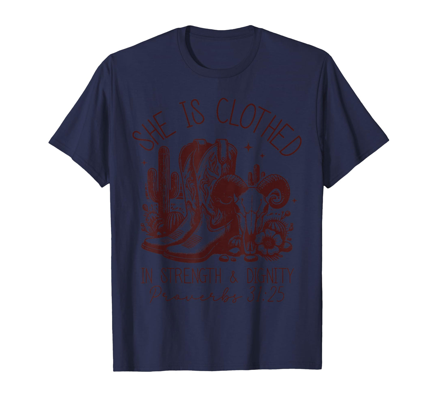 Western Christian Bible Verse Proverbs 31:25 Cowgirl Saying T-Shirt