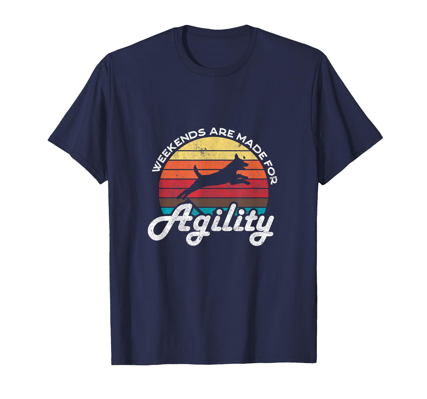 Weekends are made for agility - dog agility training design T-Shirt