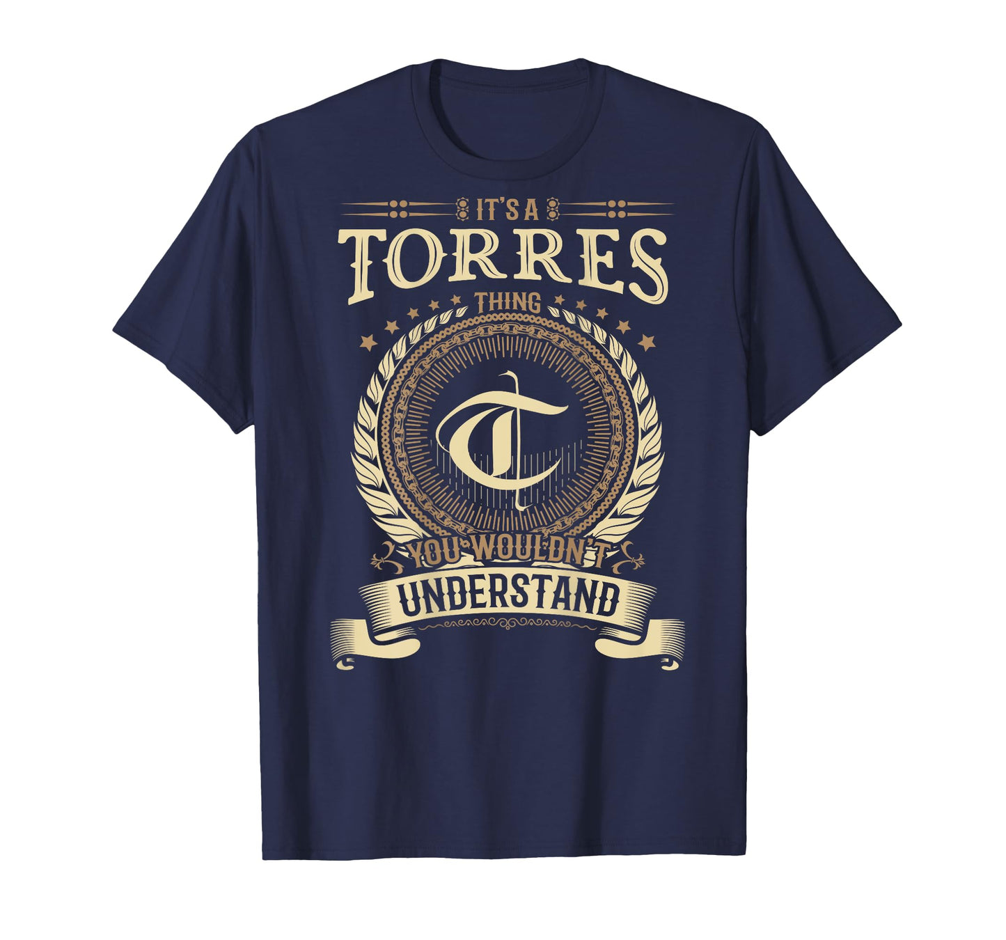 Torres Thing You Wouldn't Understand Family BACKPRINT T-Shirt