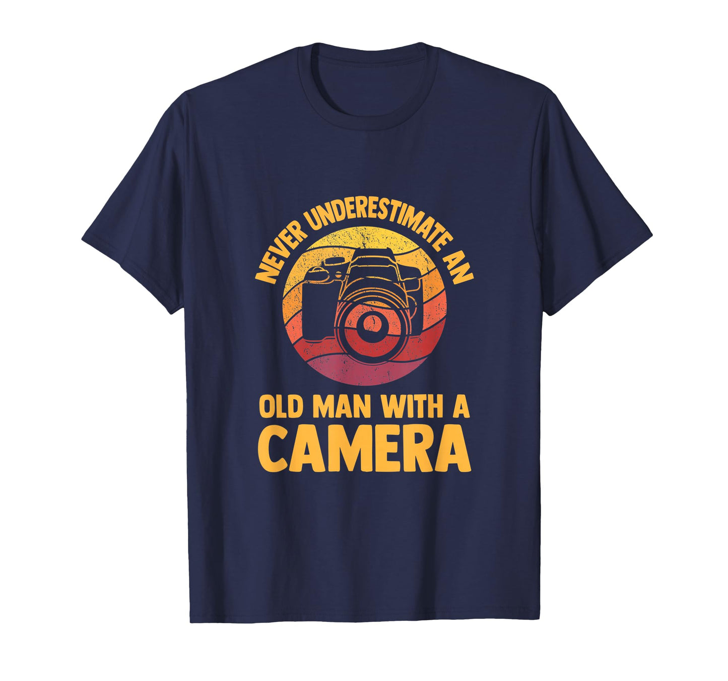Never Underestimate an Old Man with A Camera Photography T-Shirt