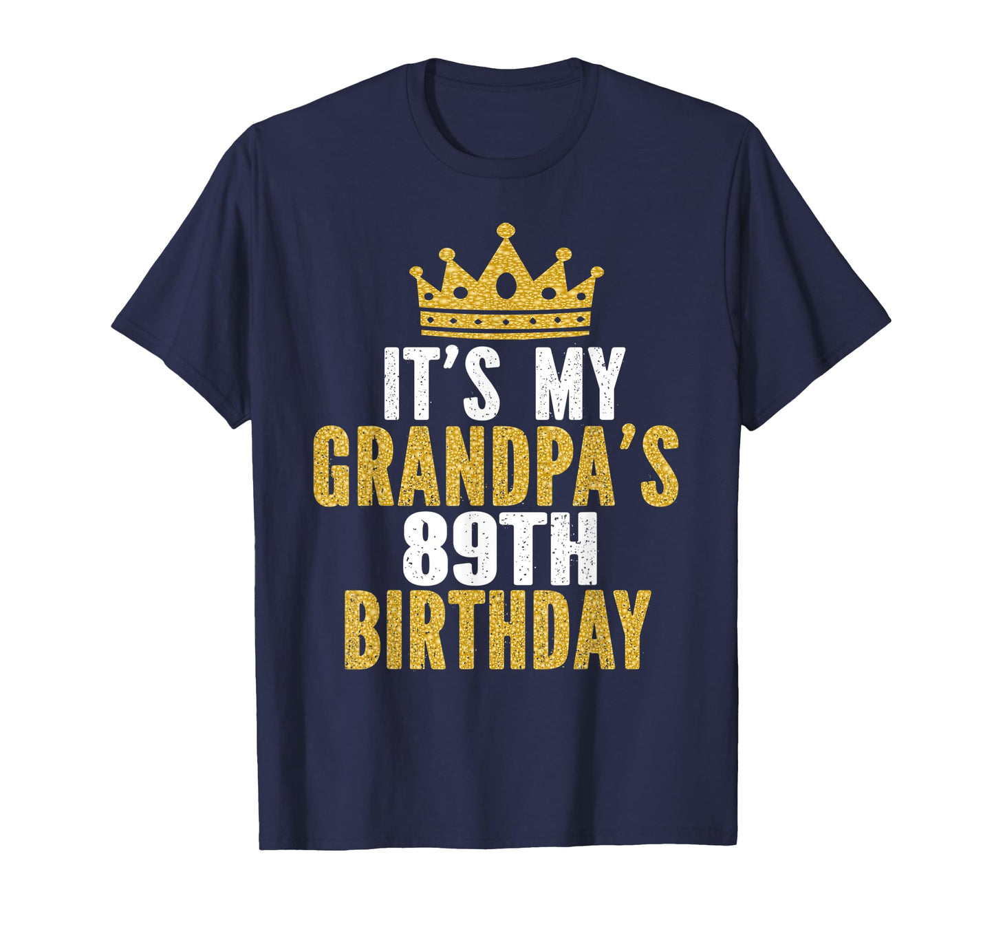 It's My Grandpa's 89th Birthday 89 Years Old Men T-Shirt