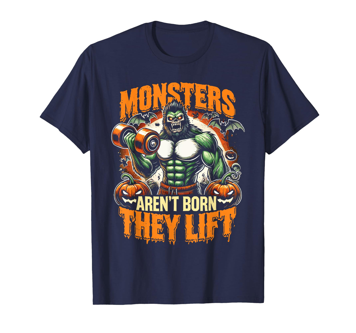 Halloween Workout Monsters Aren't Born They Lift Ghost T-Shirt