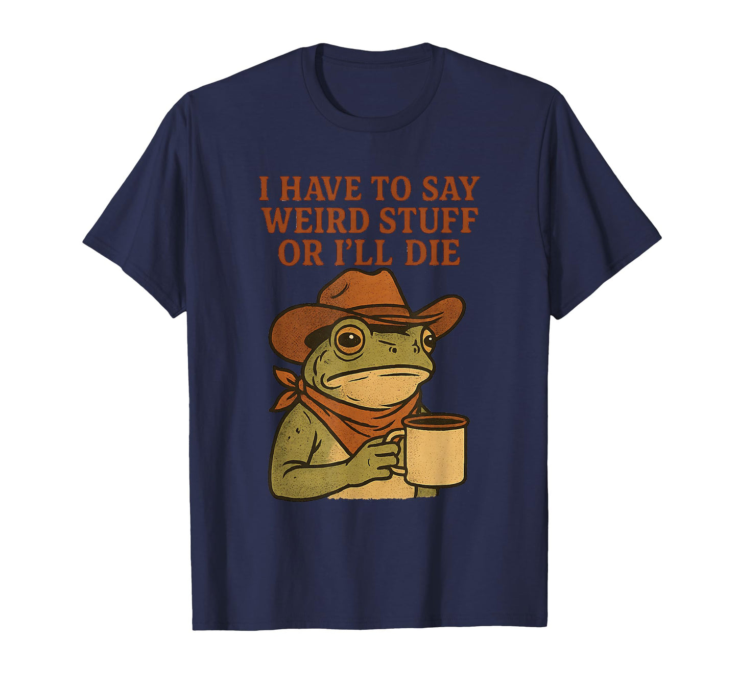 Weird Stuff Cowboy Frog Coffee Funny Western Retro Meme T-Shirt