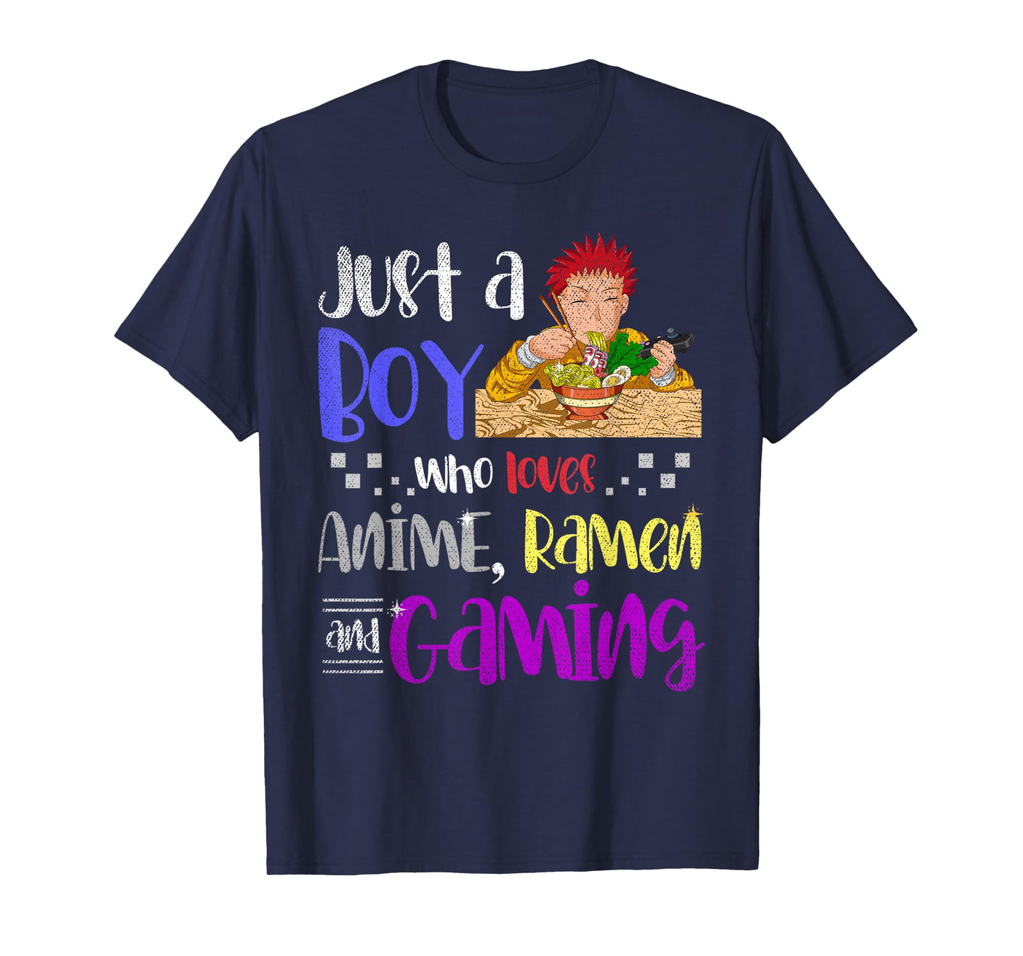 Just A Boy Who Loves Anime Ramen and Gaming Gamer Anime T-Shirt Small