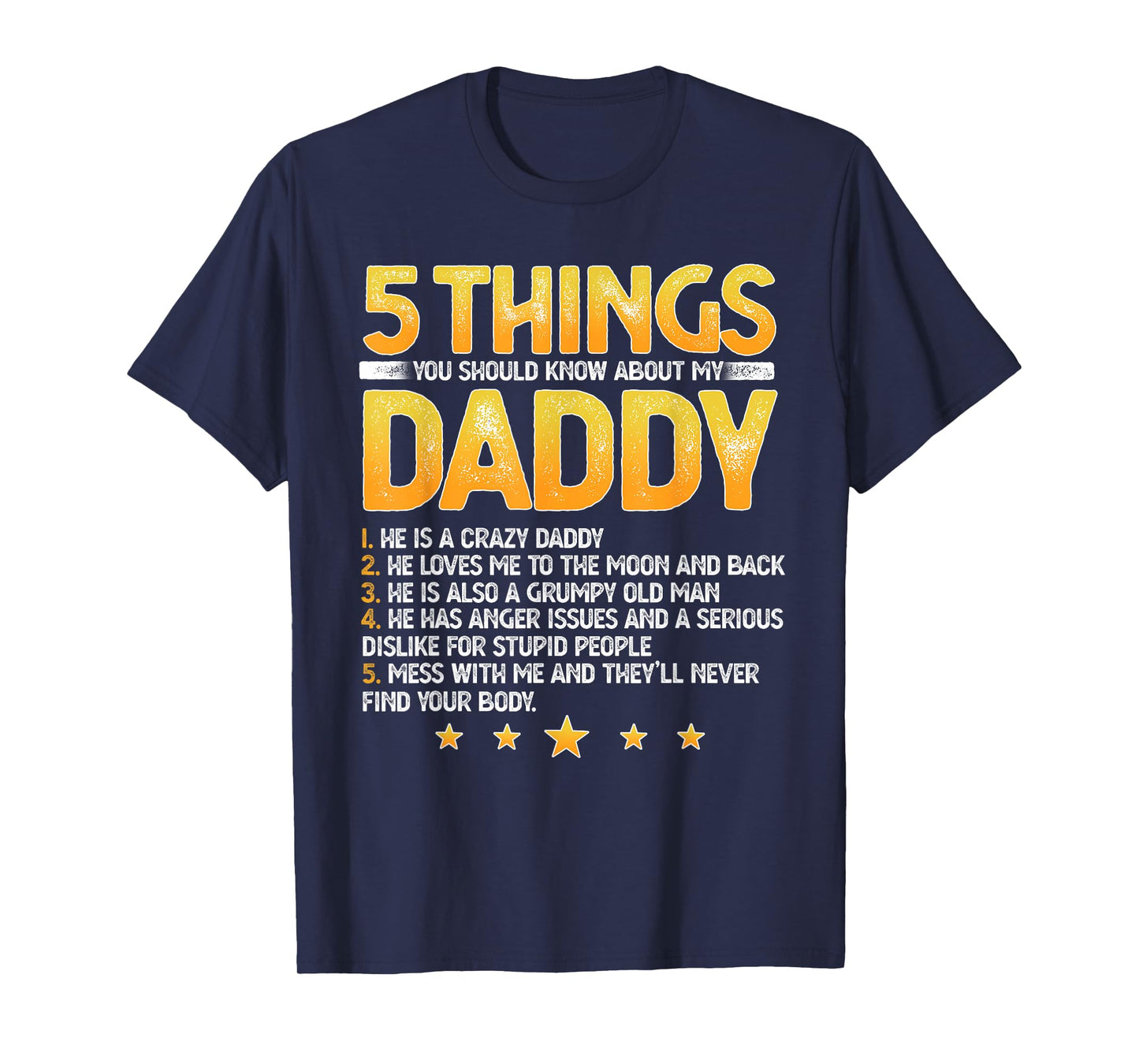 Funny 5 Things You Should Know About My Daddy Father's Day T-Shirt