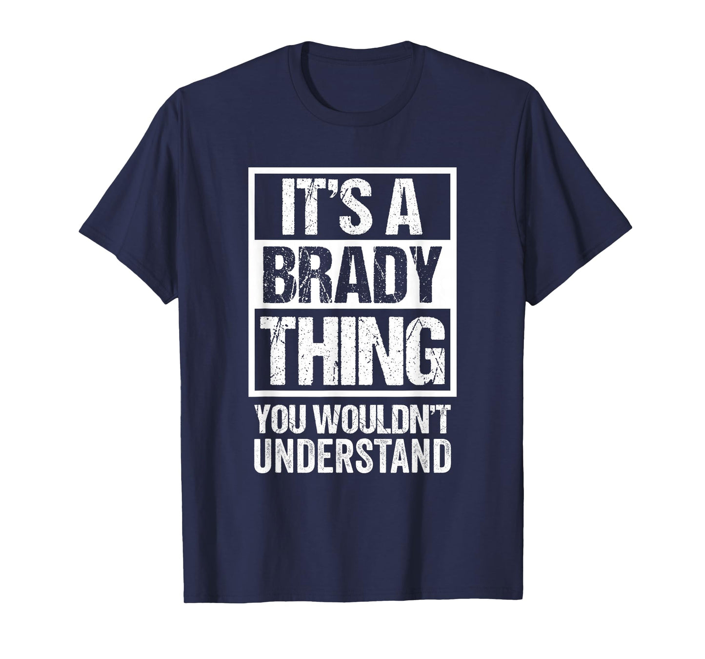 It's A Brady Thing You Wouldn't Understand Surname Name T-Shirt