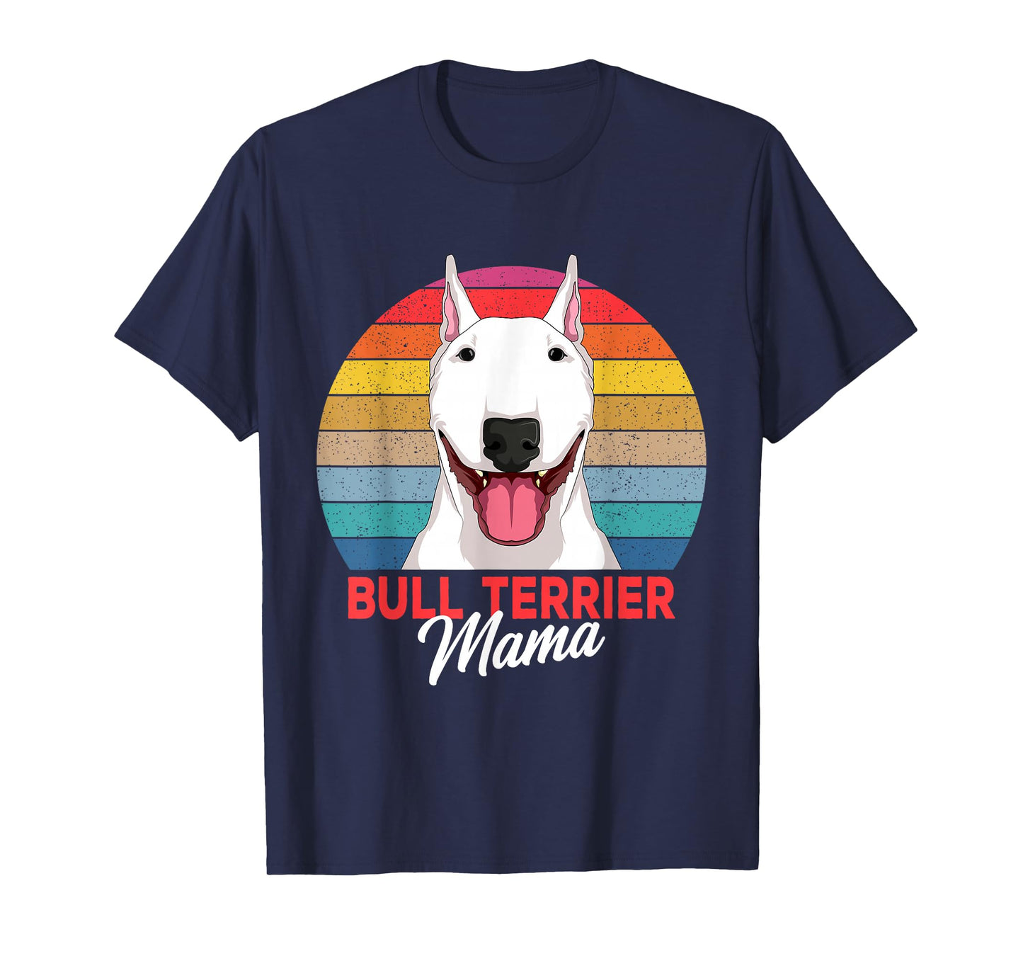 Bull Terrier Mama Bully Dog Mom Girls T-Shirt