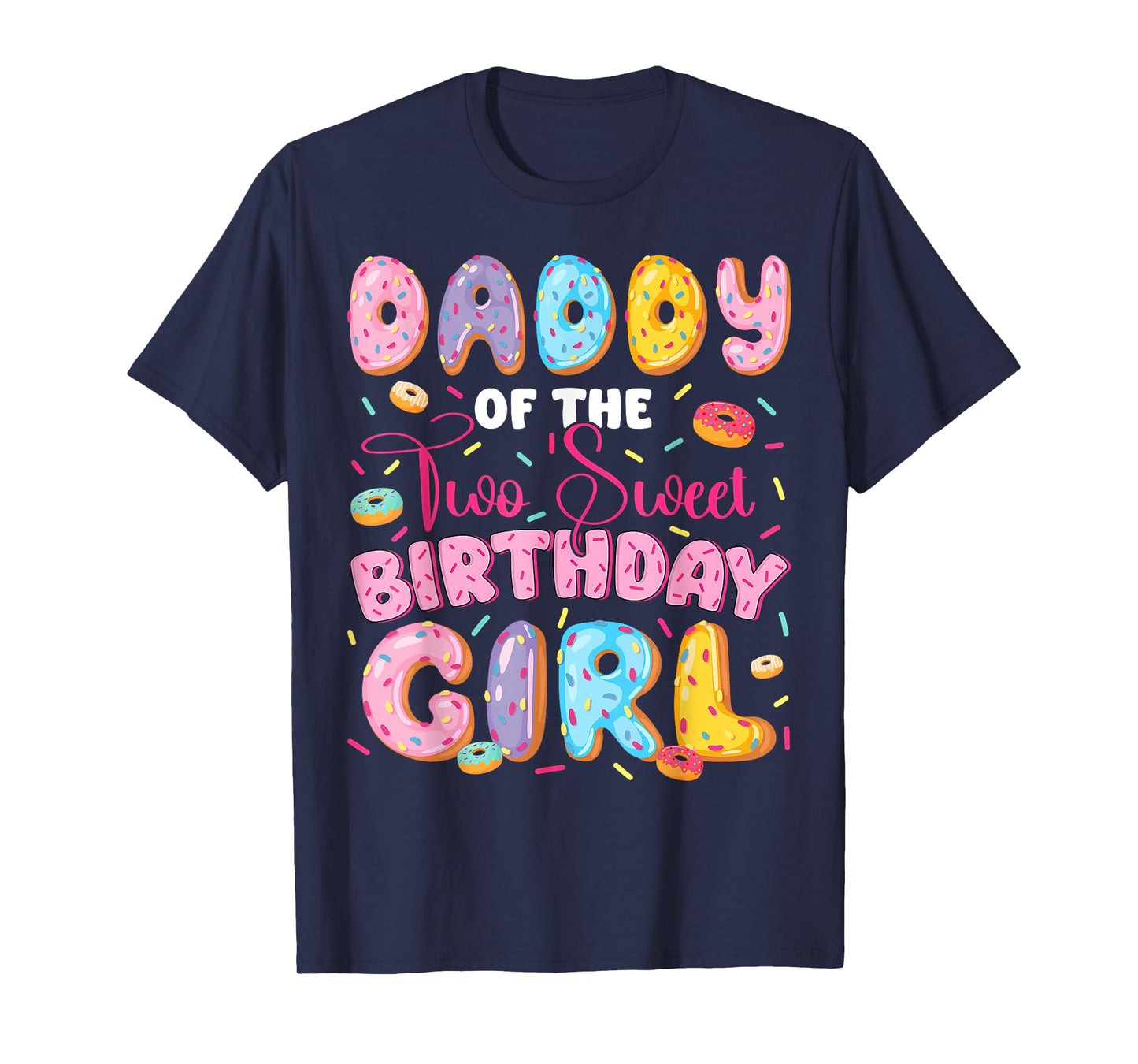 Daddy Of The Two Sweet 2Nd Birthday Girl Donut Lover T-Shirt