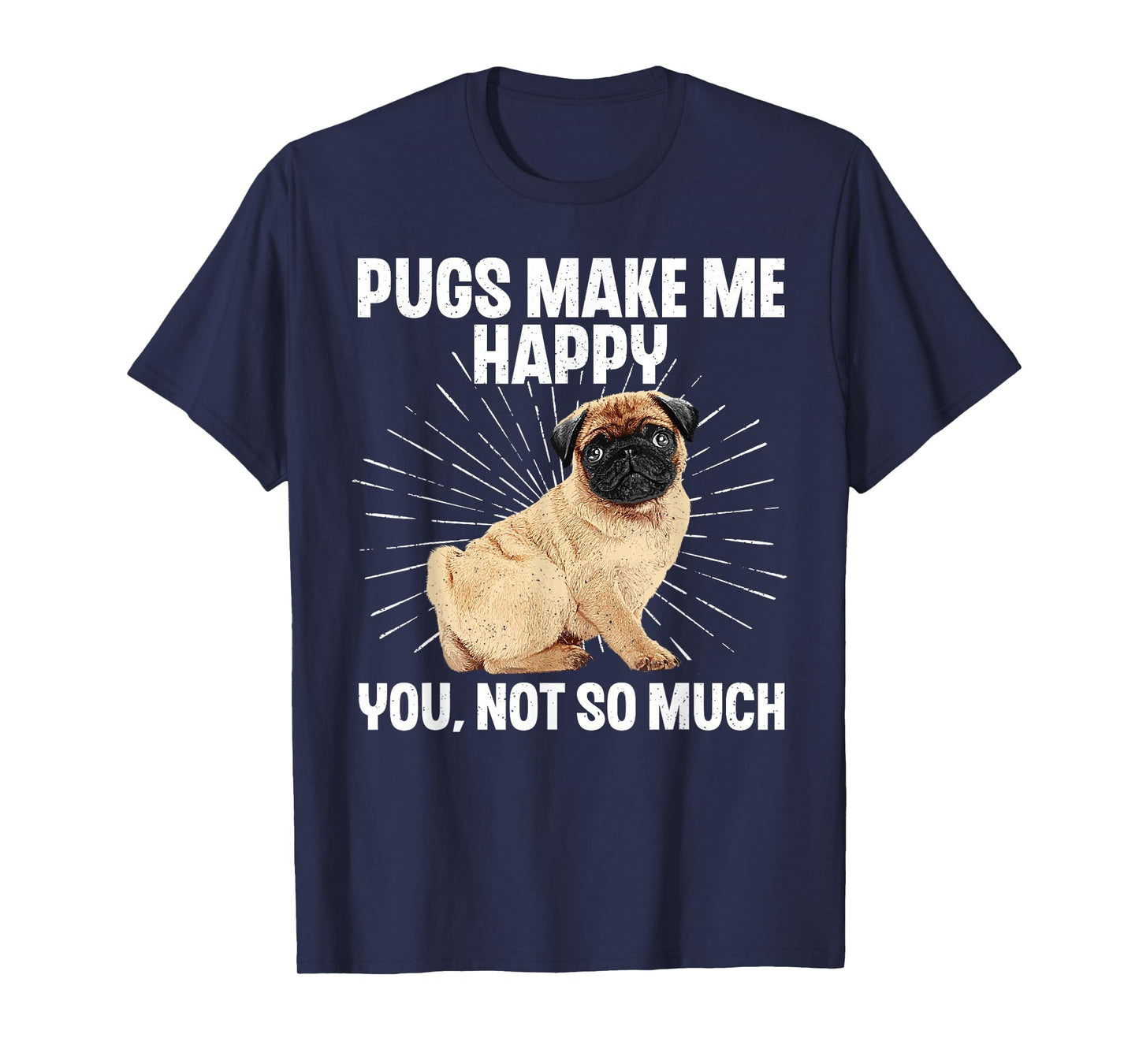 Funny Pug Design for Men Women Puppy Pet Dog Breed Pug Lover T-Shirt