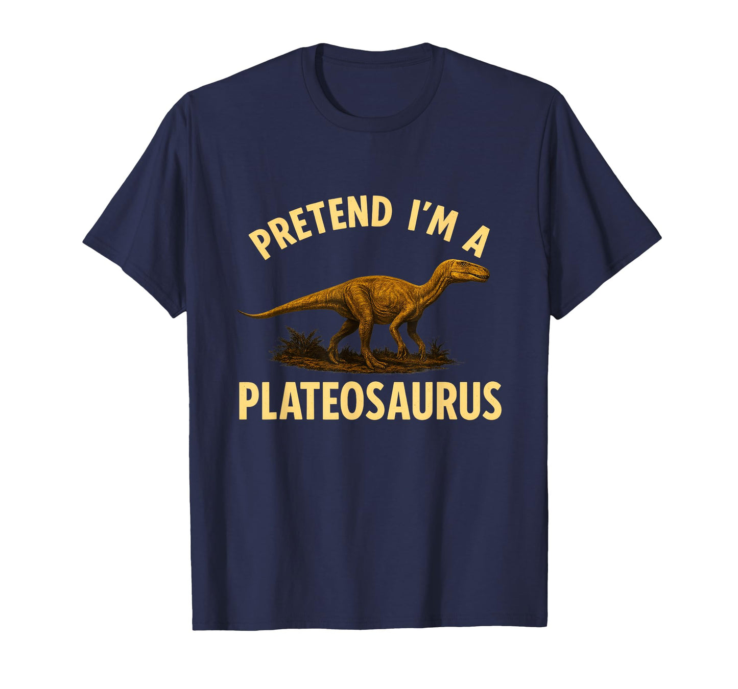 Pretend I'm A Plateosaurus Funny Easy Dinosaur Costume T-Shirt