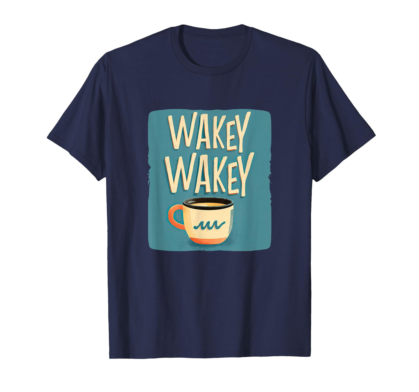 Nice Wakey Wakey Emblem Mug T-Shirt