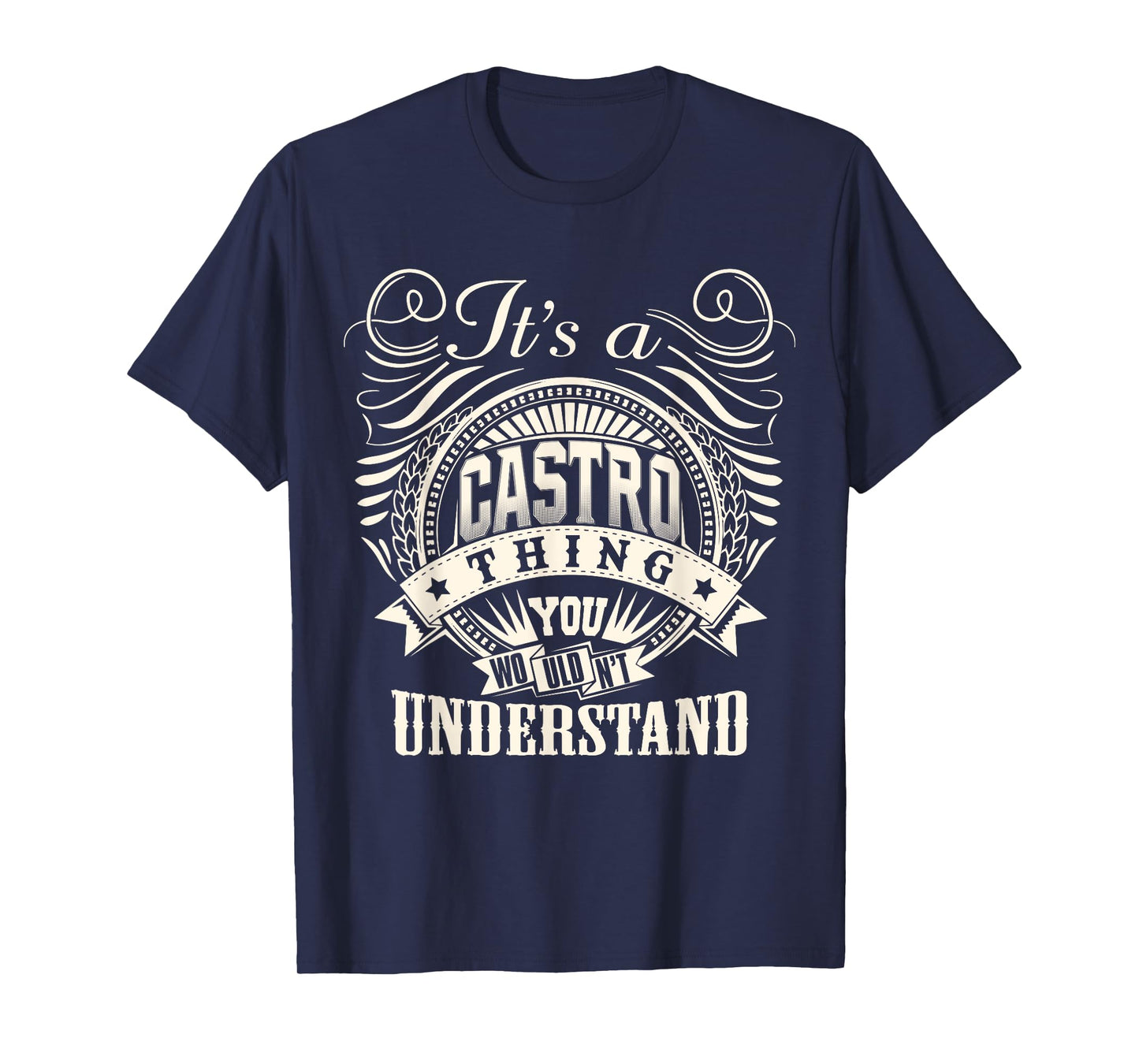 It's A CASTRO Thing You Wouldn't Understand Personalized T-Shirt