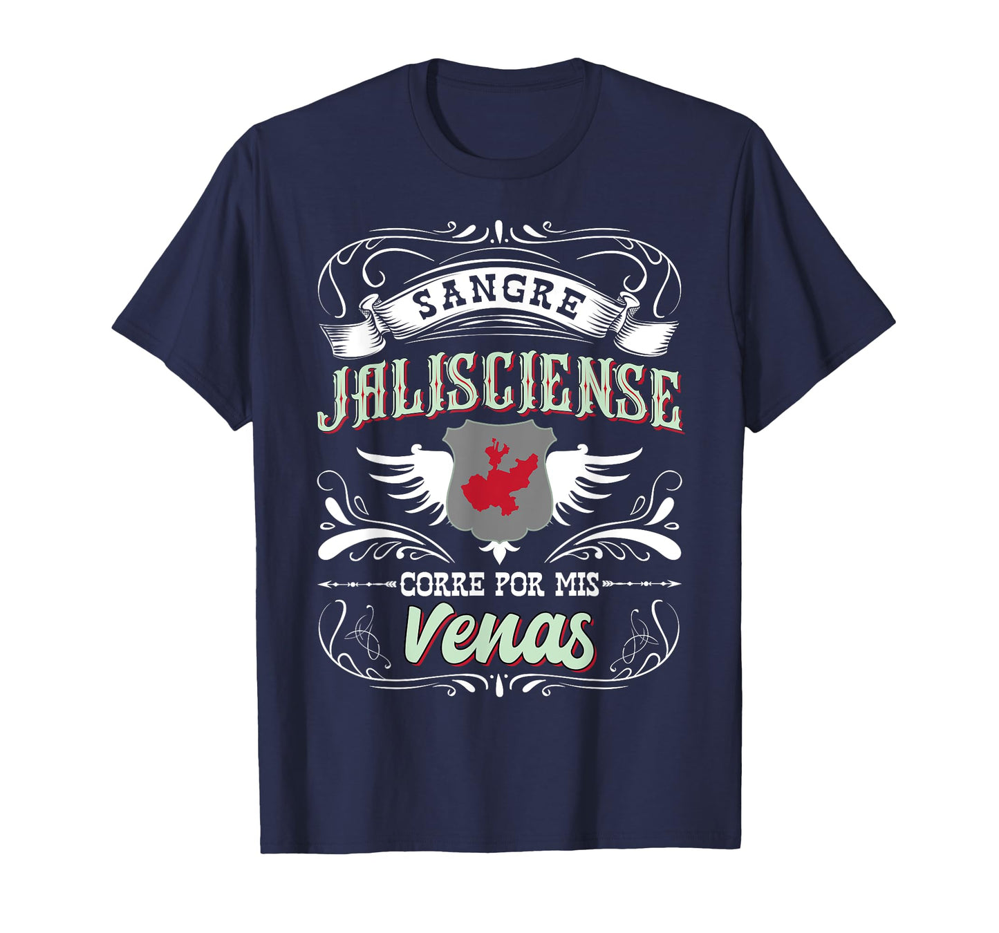 Camisa Jalisco Mexico Sangre Jalisciense Corre Por Mis Venas T-Shirt