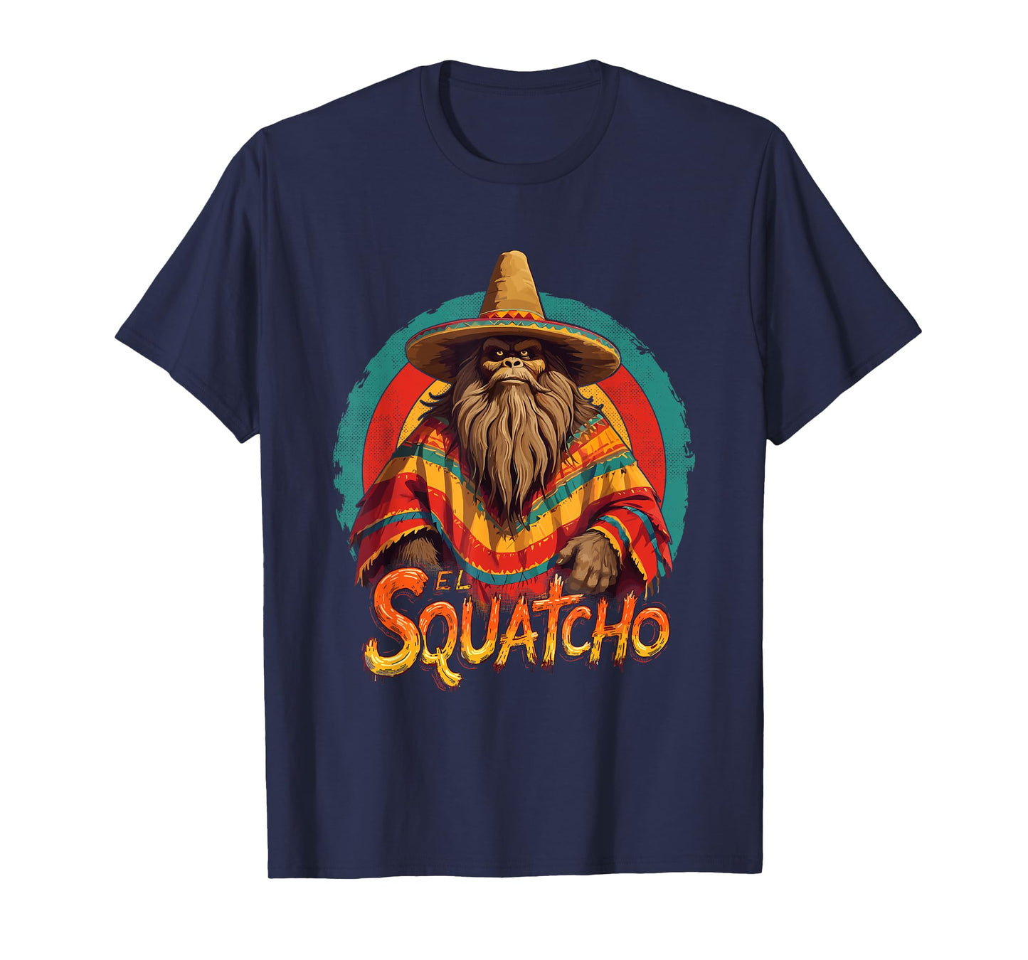 Bigfoot Sasquatch El Squatcho T-Shirt