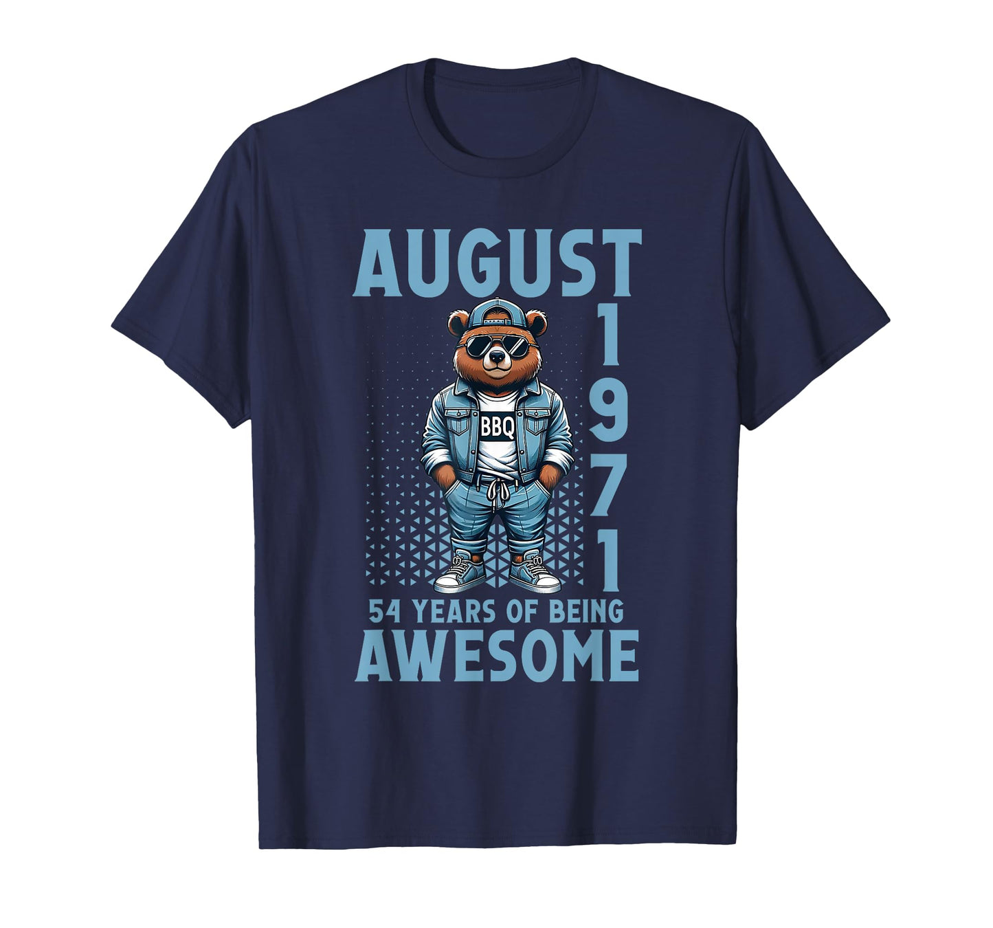 August 54th Birthday 54 Years Of Being Awesome Since 1971 T-Shirt