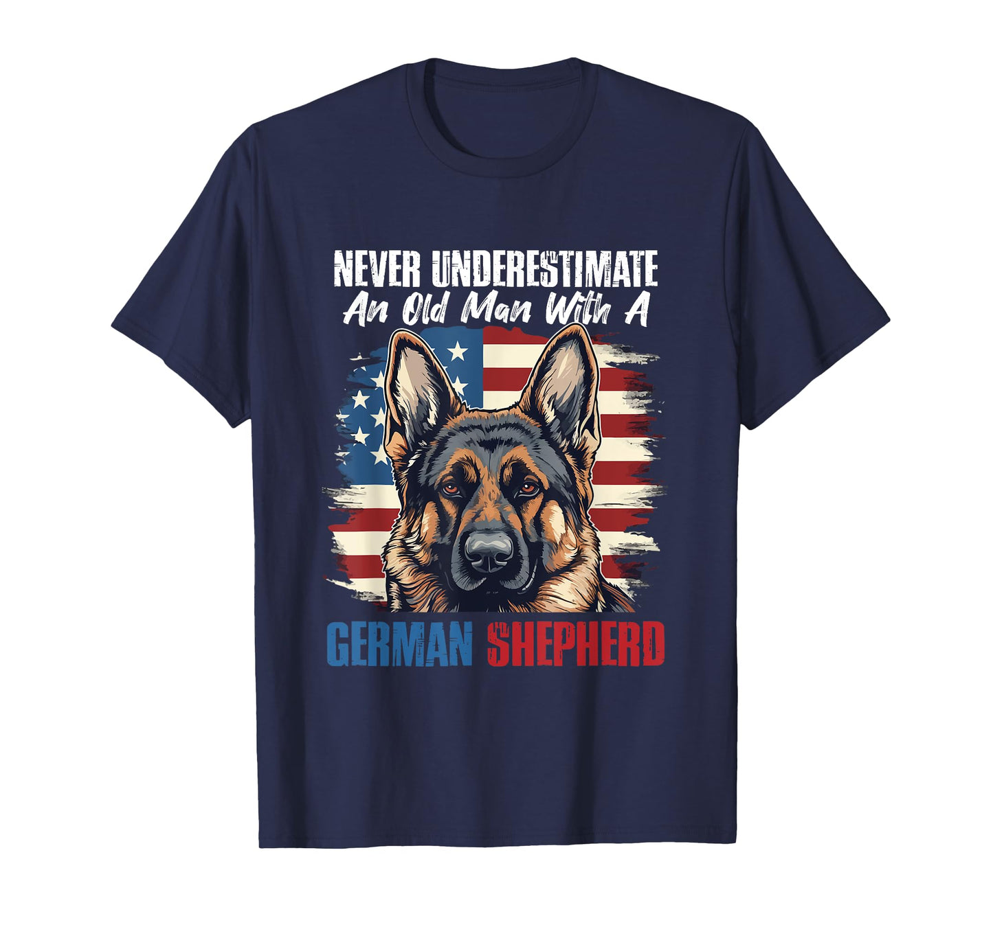 German Shepherd Dog Breed Never Underestimate an Old Man T-Shirt