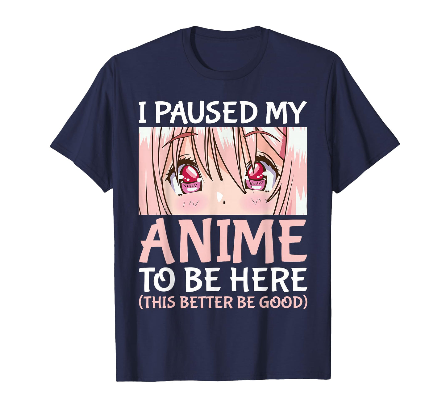 I Paused My Anime to Be Here Otaku Anime Merch Gift T-Shirt Small