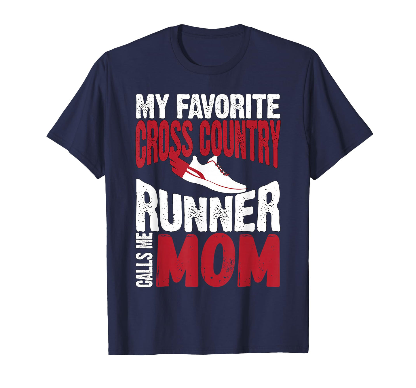 My Favorite Cross Country Runner Calls Me Mom T-Shirt