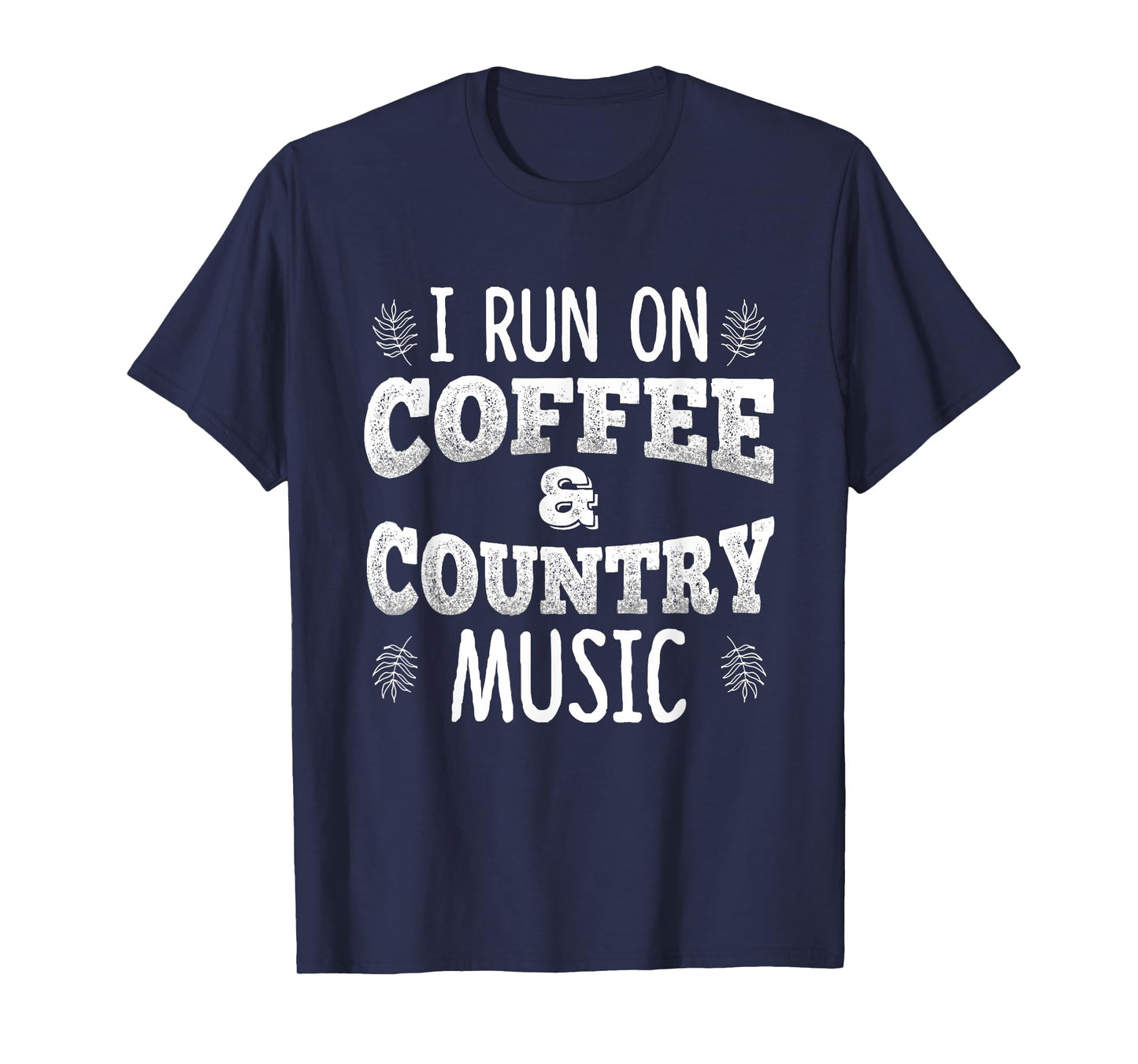 Vintage I Run On Coffee And Country Music Country Songs Fans T-Shirt