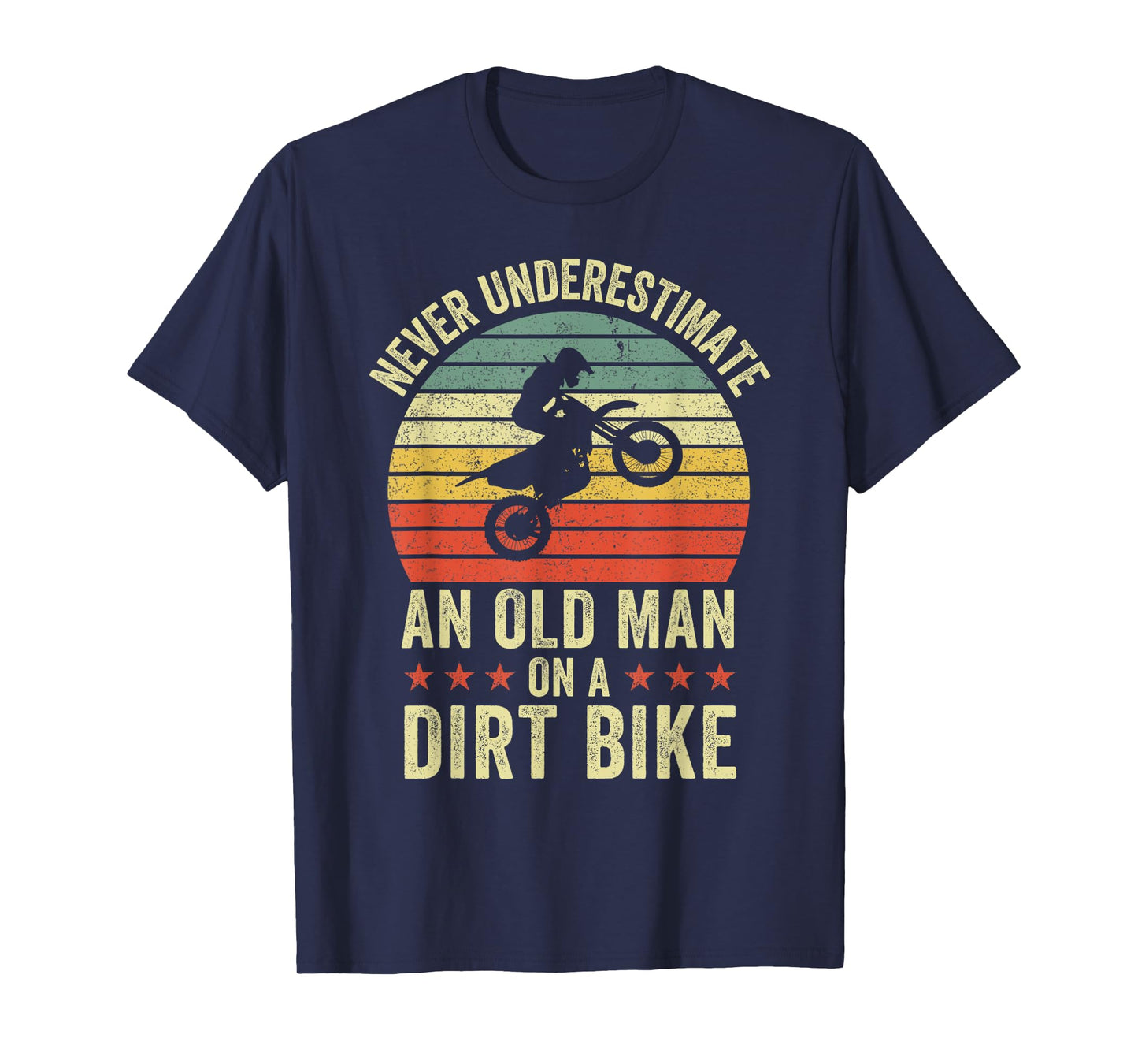 Never underestimate An Old Man On A Dirt Bike Funny Vintage T-Shirt