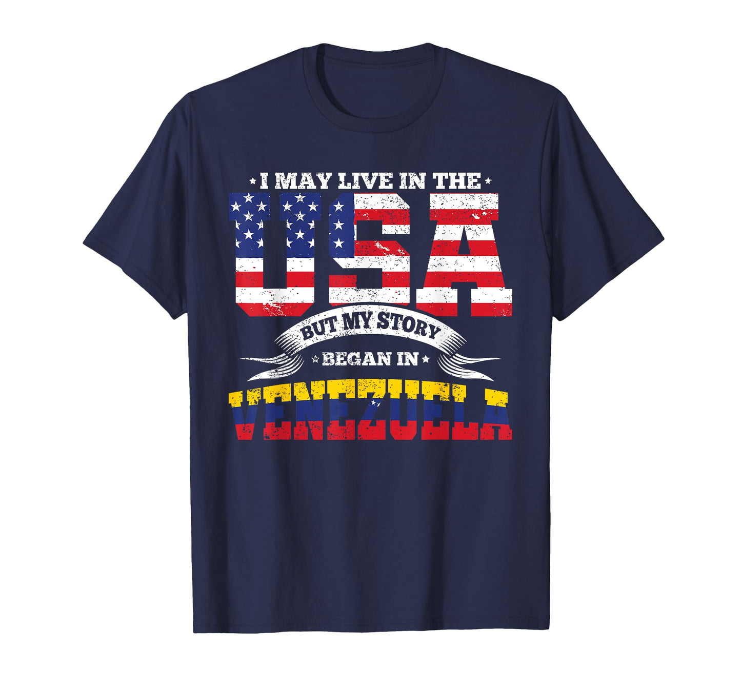 Live In The USA But My Story Began In Venezuela Country T-Shirt