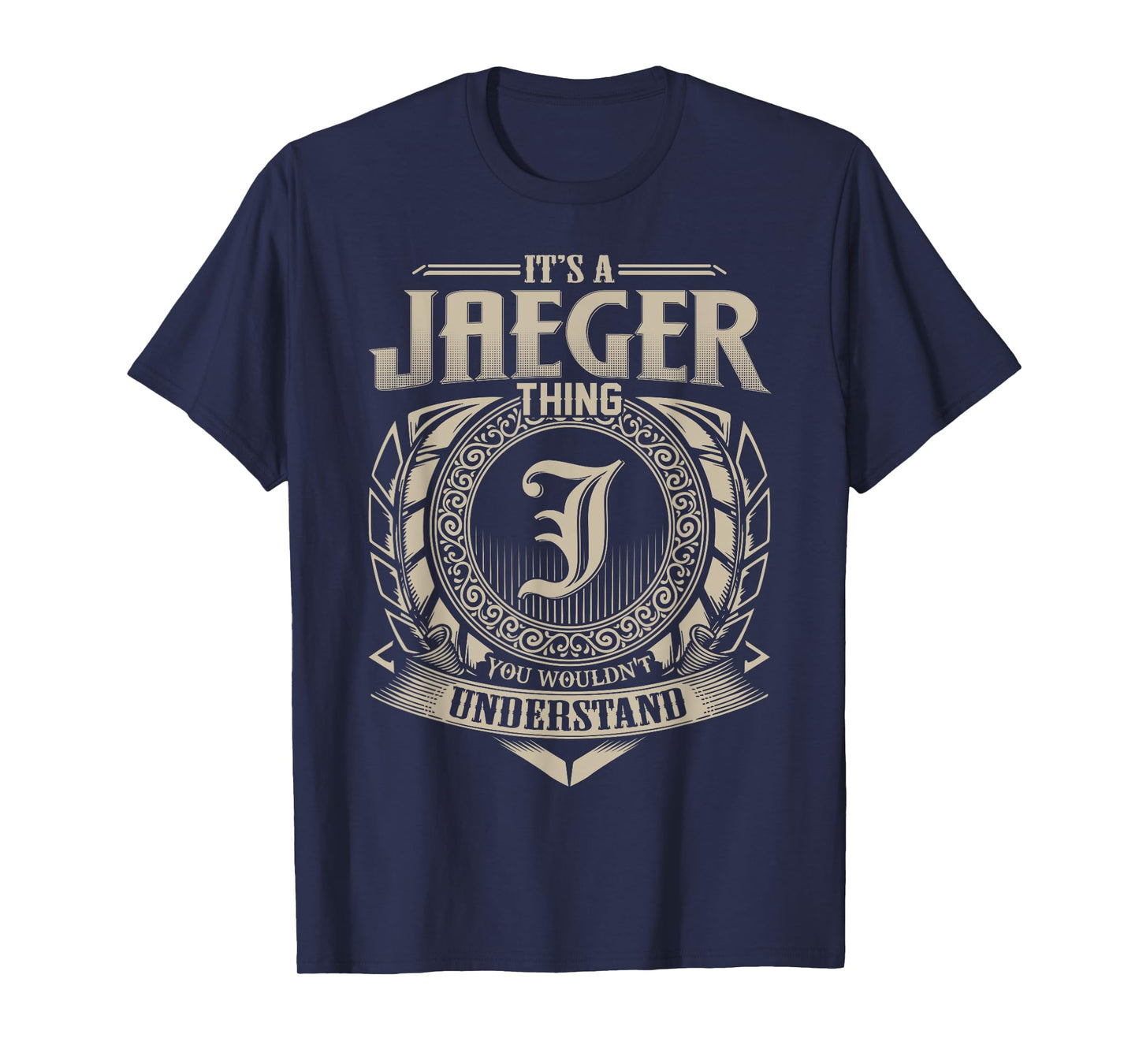 It's A JAEGER Thing You Wouldn't Understand Name Vintage T-Shirt