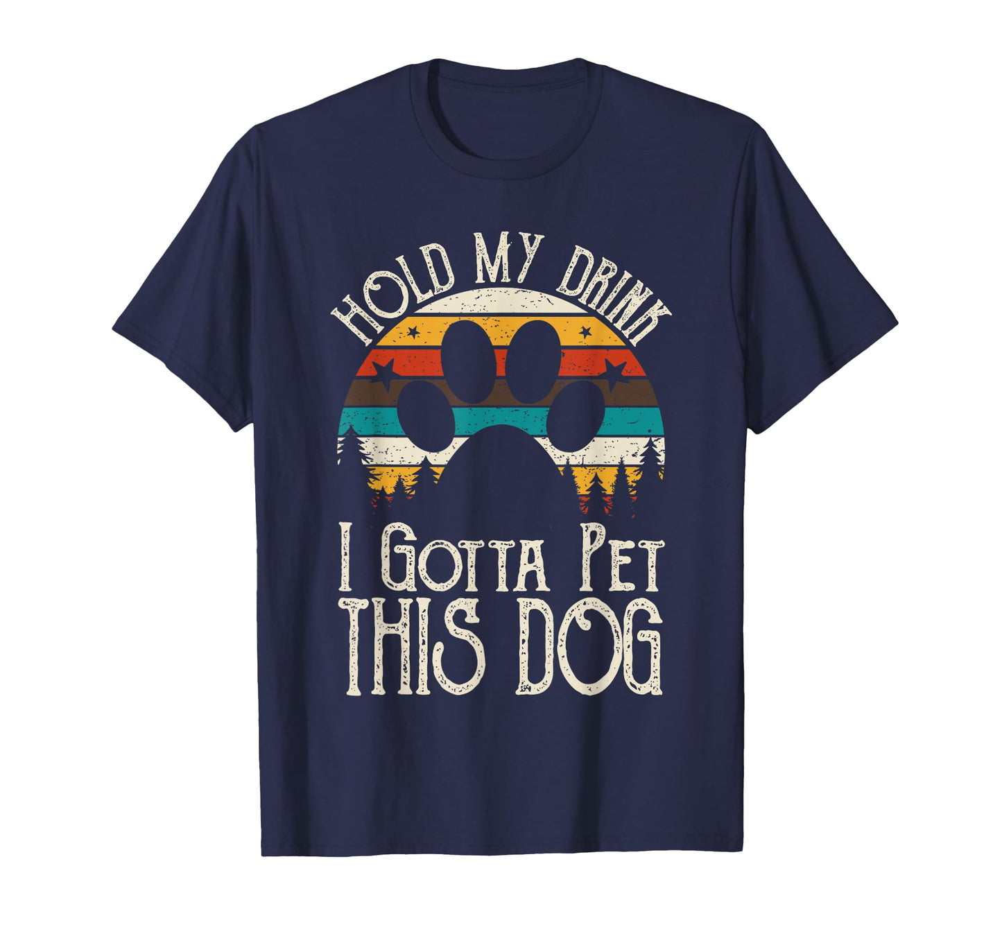 Retro Vintage Hold My Drink I Gotta Pet This Dog T-Shirt for Men Women