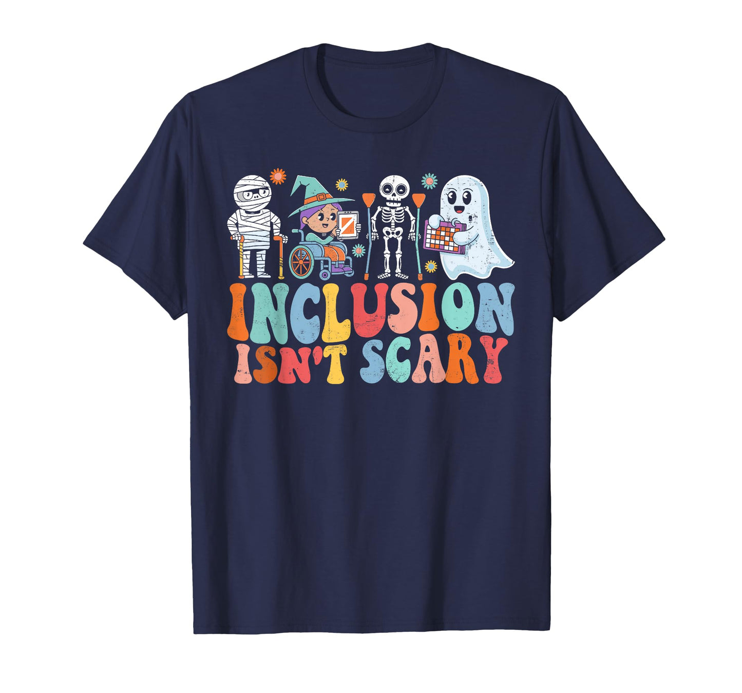 Inclusion Isn't Scary Ghost Mummy Halloween SLP Sped Teacher T-Shirt