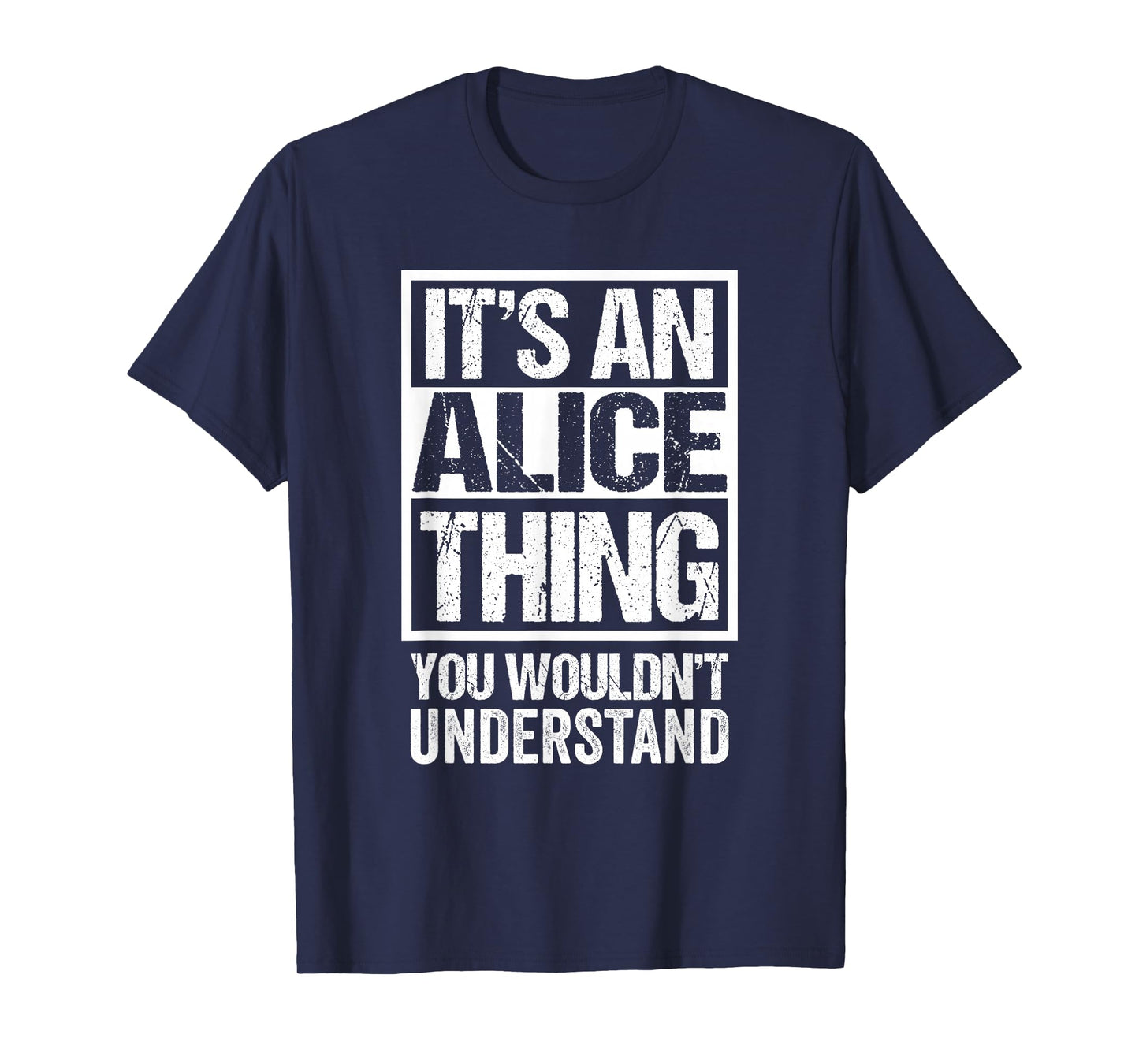 It's an Alice Thing You Wouldn't Understand T-Shirt