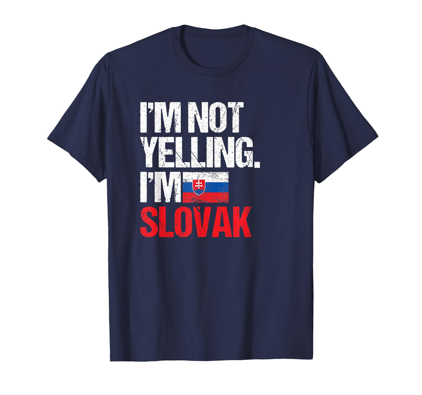 I'm Not Yelling Im Slovak T-Shirt T-Shirt