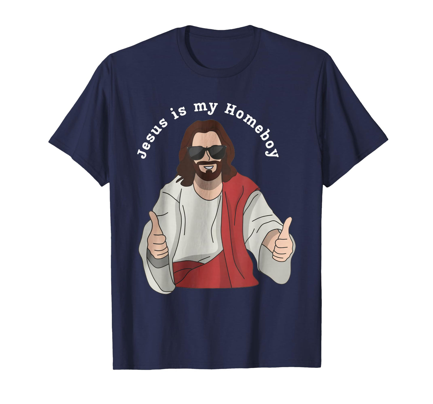 Jesus is My Homeboy Funny Christian T-Shirt