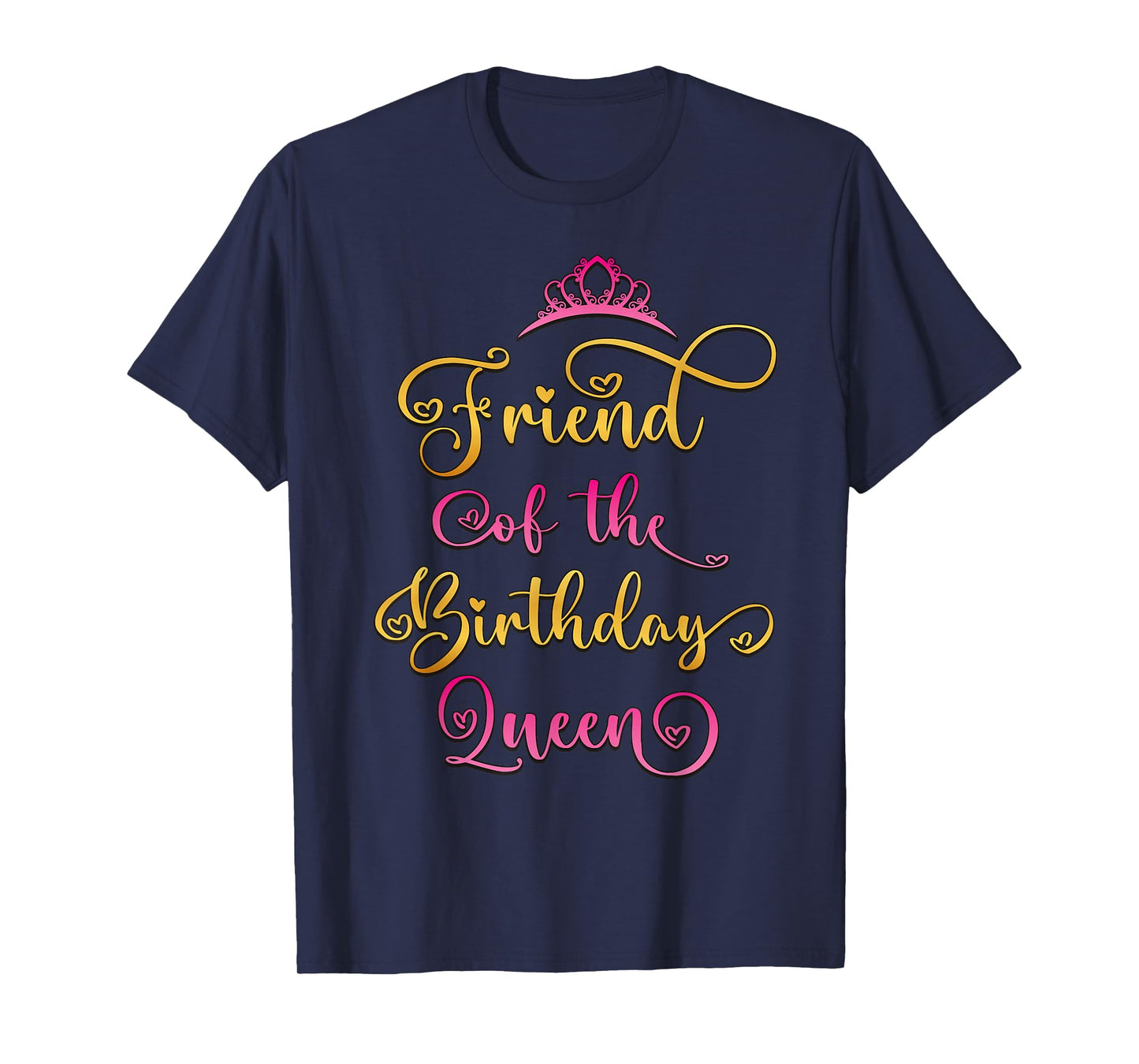 Friend of The Birthday Queen Bday Party T-Shirt