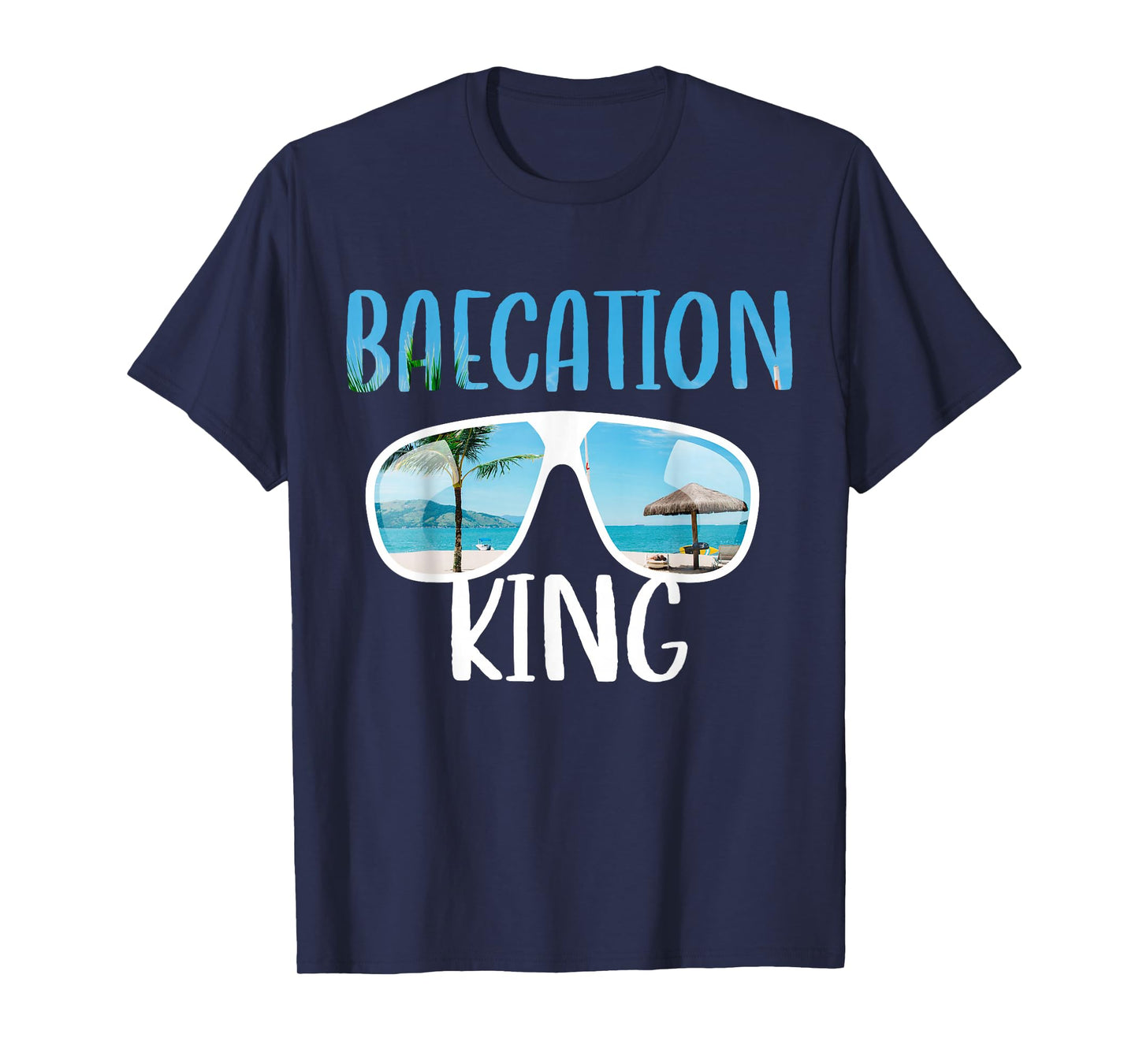 Baecation Designs For Couples Bae King T-Shirt