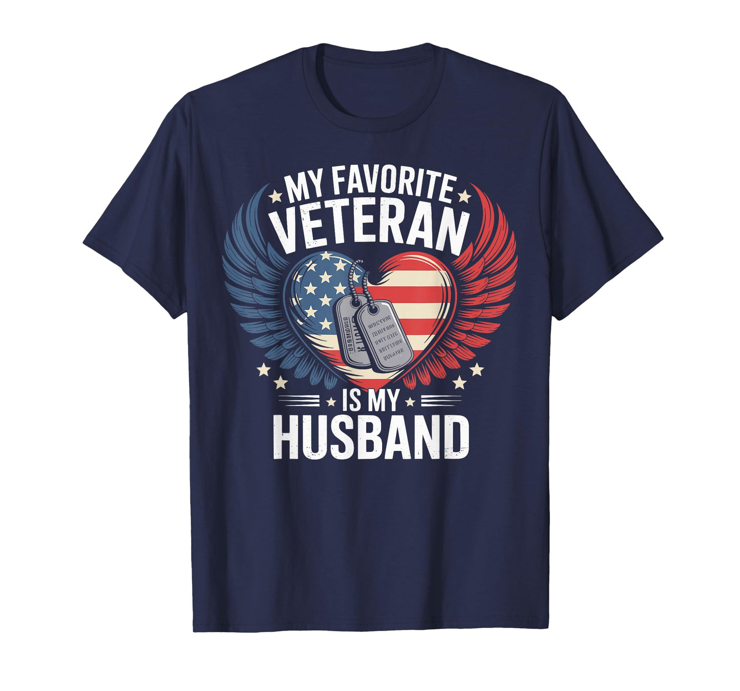 My Favorite Veteran is My Husband | Veteran Day T-Shirt