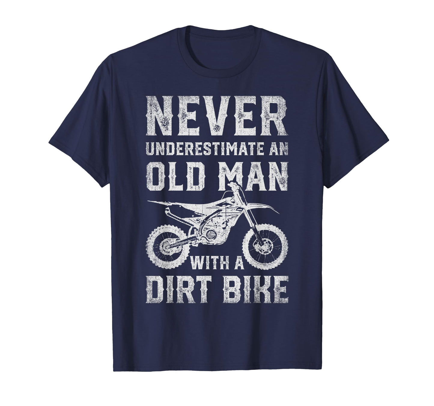 Never Underestimate An Old Man With A Dirt Bike Father's Day T-Shirt