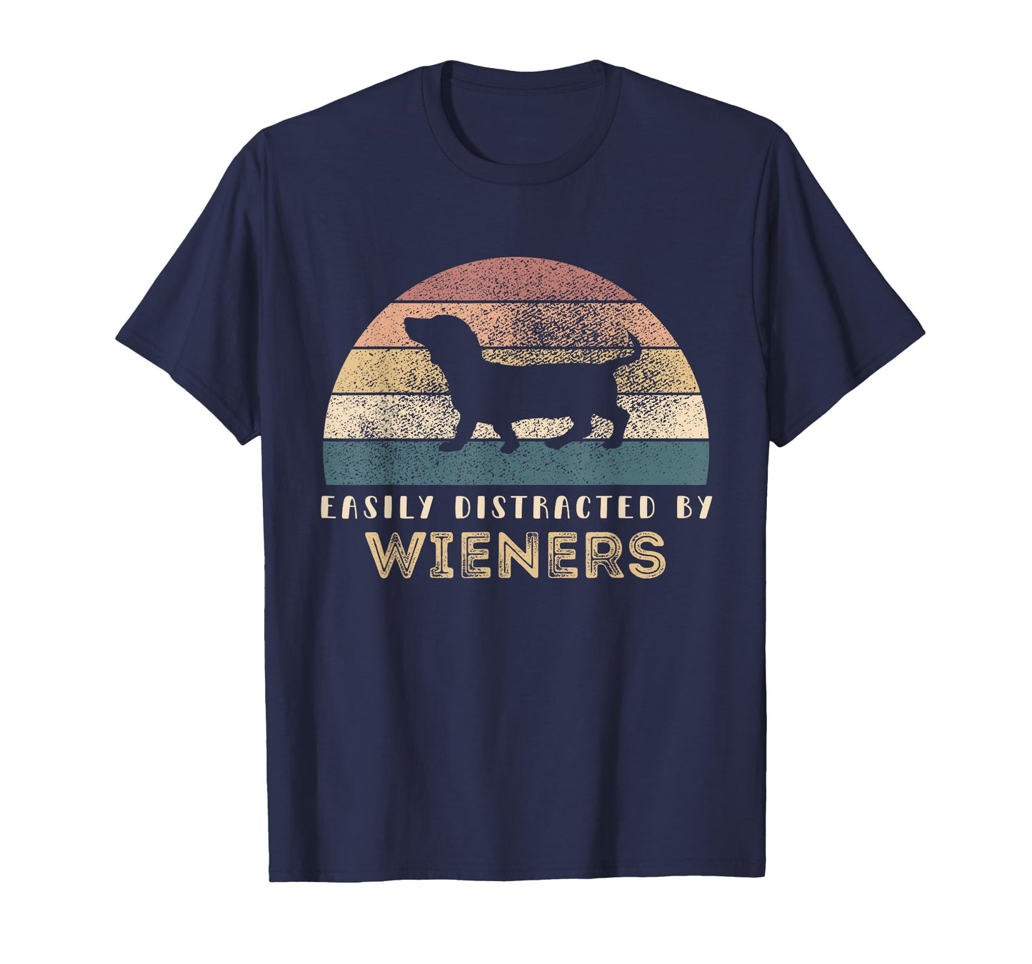 Easily Distracted By Wieners Retro Pets Lover Wiener Dog Men Women Girls Kids T-Shirt