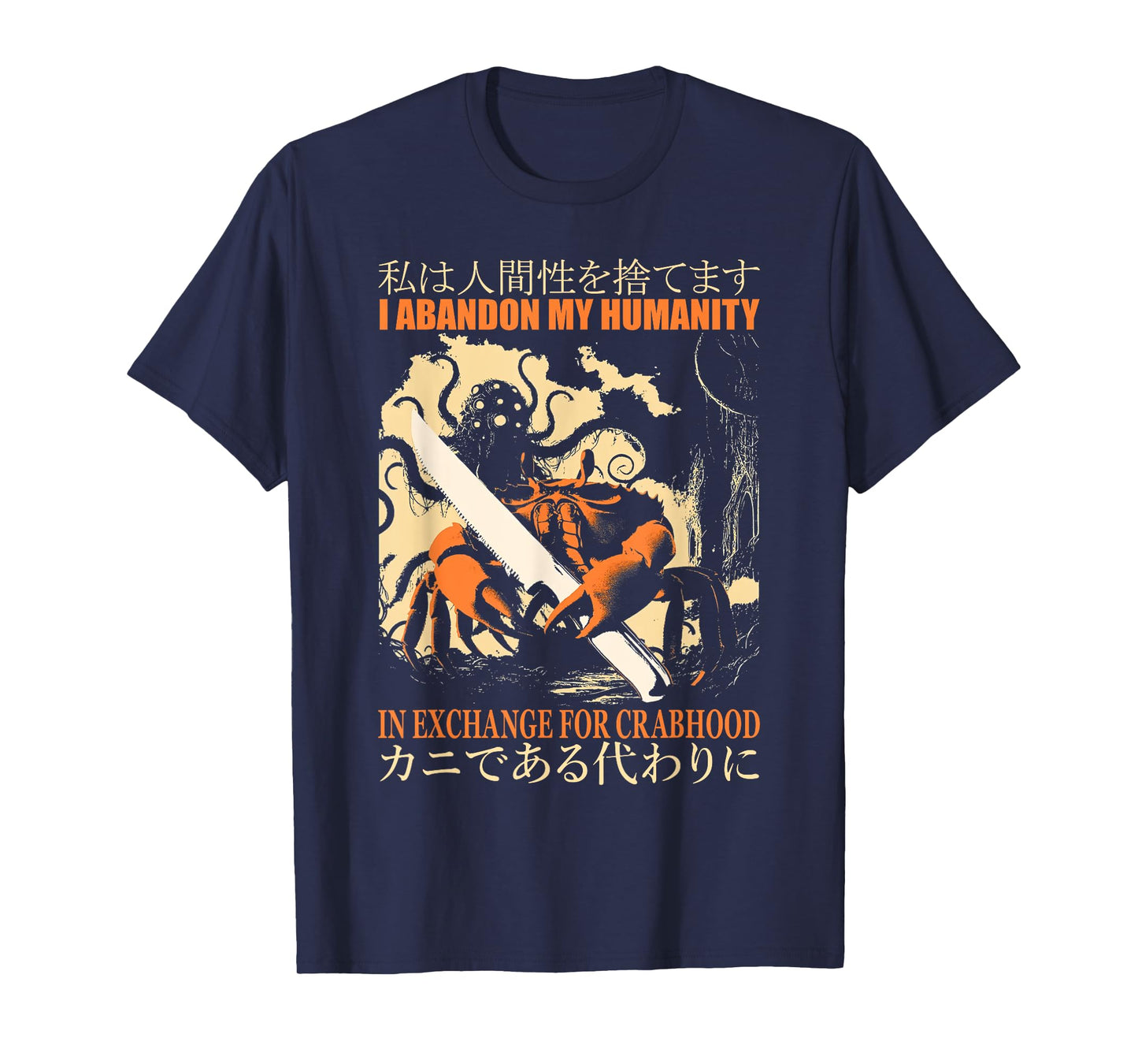 Vintage I Abandon My Humanity Crabhood Japanese Quote Saying T-Shirt