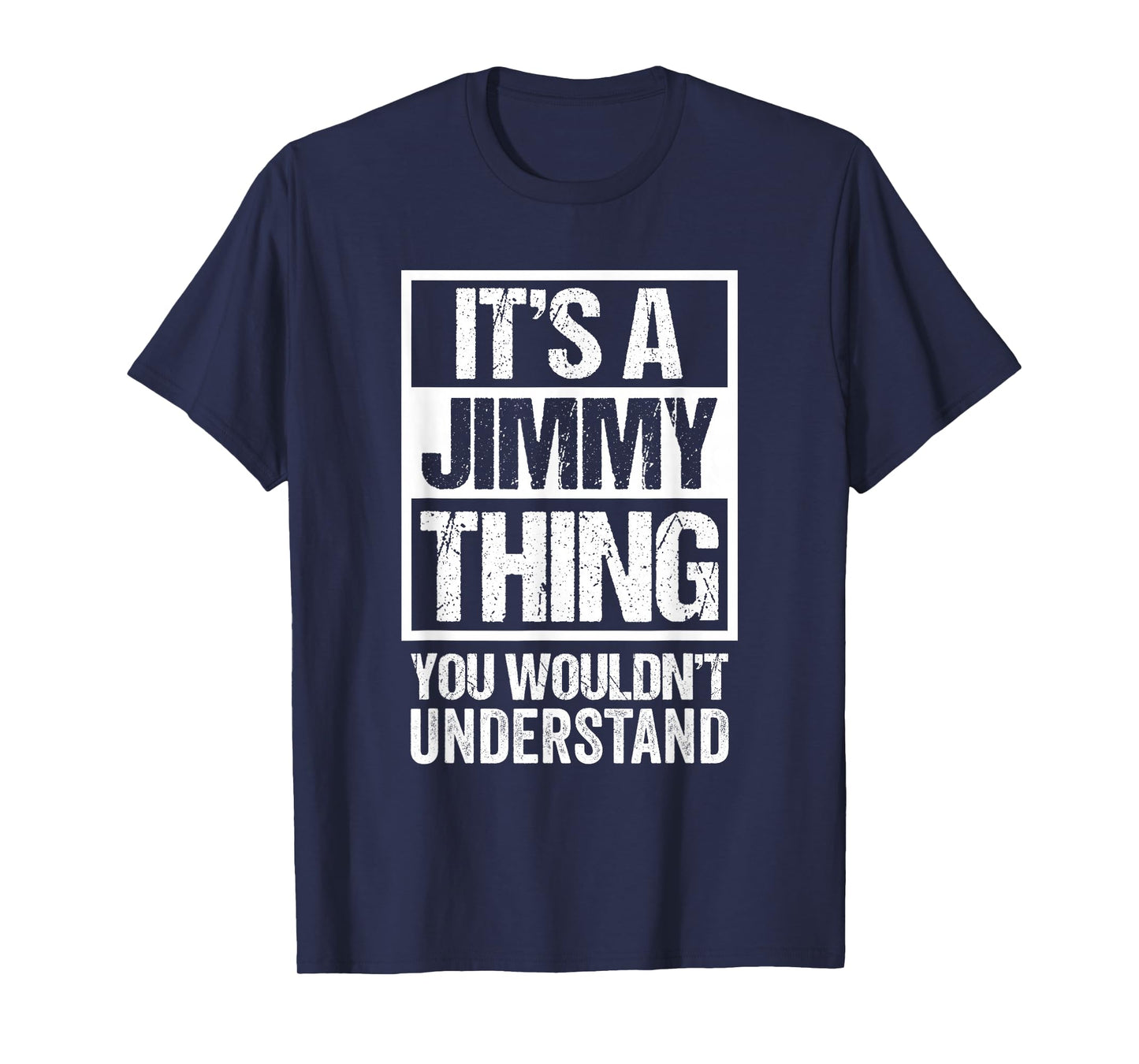 It's A Jimmy Thing You Wouldn't Understand First Name T-Shirt