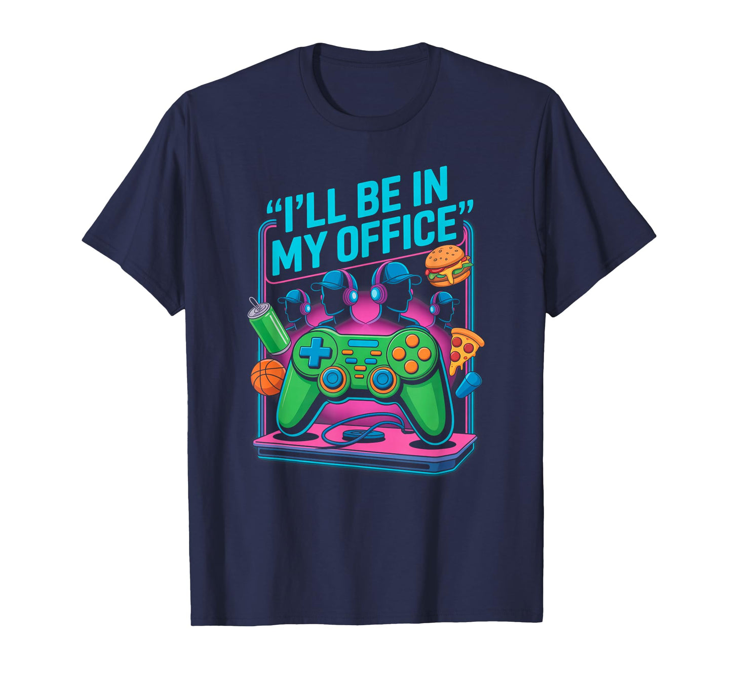 I'll Be in My Office Gaming Video Gamer Video Gaming T-Shirt
