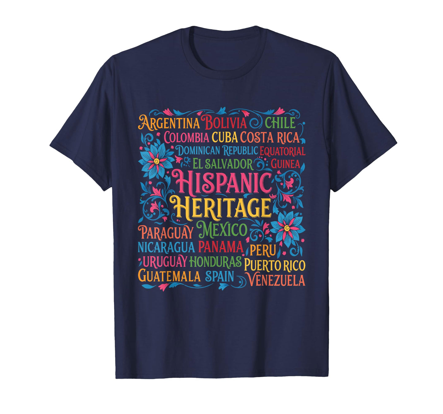 Hispanic Countries Flags Spanish Hispanic Heritage Month T-Shirt