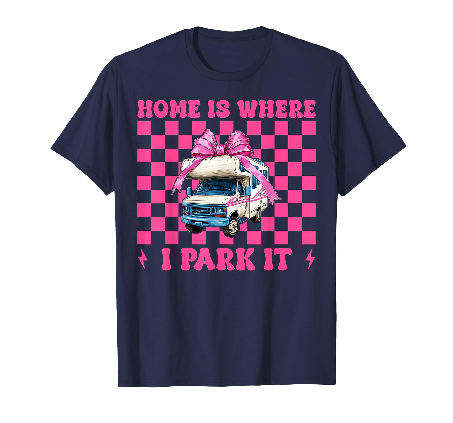RV Camping Camper Motorhome Girl Mom Home is Where I Park It T-Shirt