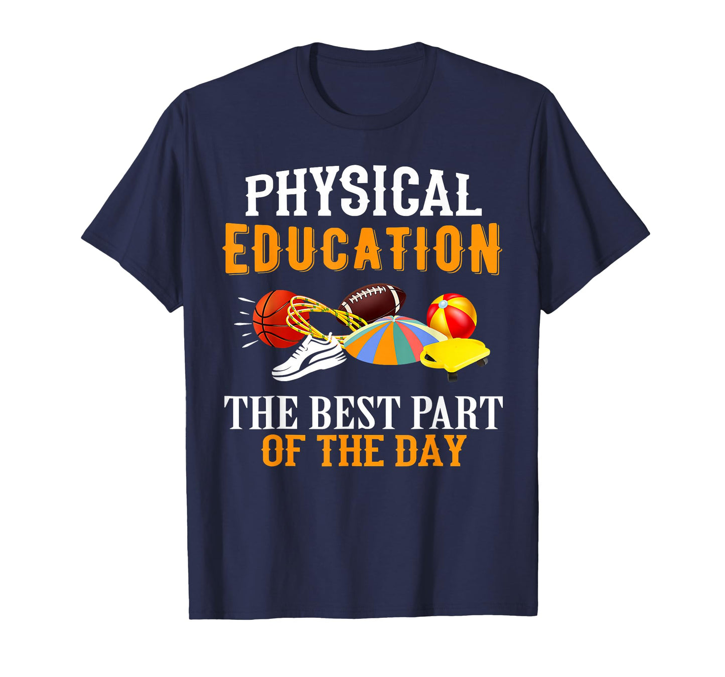 Physical Education PE The Best Part Of The Day T-Shirt