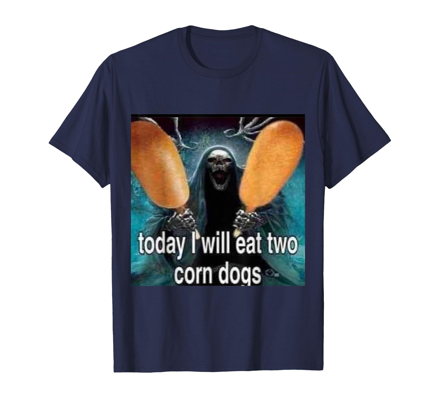 Funny Today I Will Eat Two Corn Dogs Meme T-Shirt