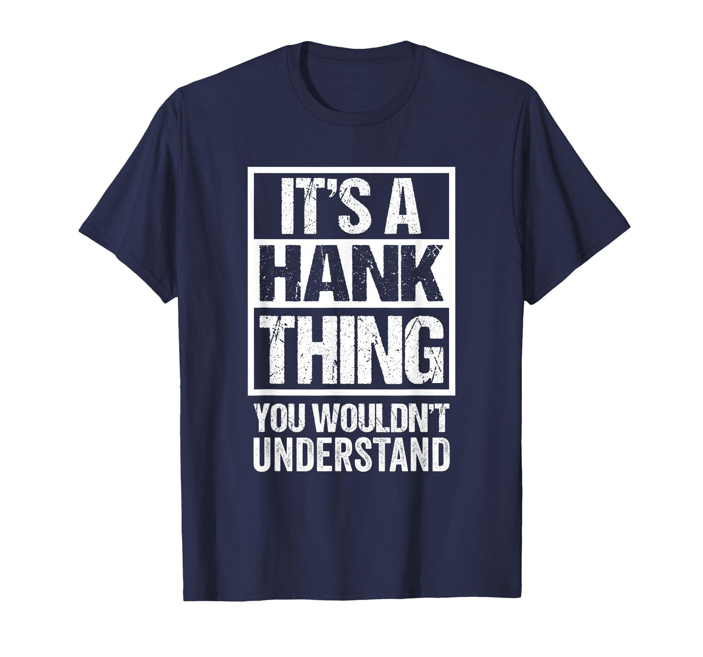 A Hank Thing You Wouldn't Understand T-Shirt