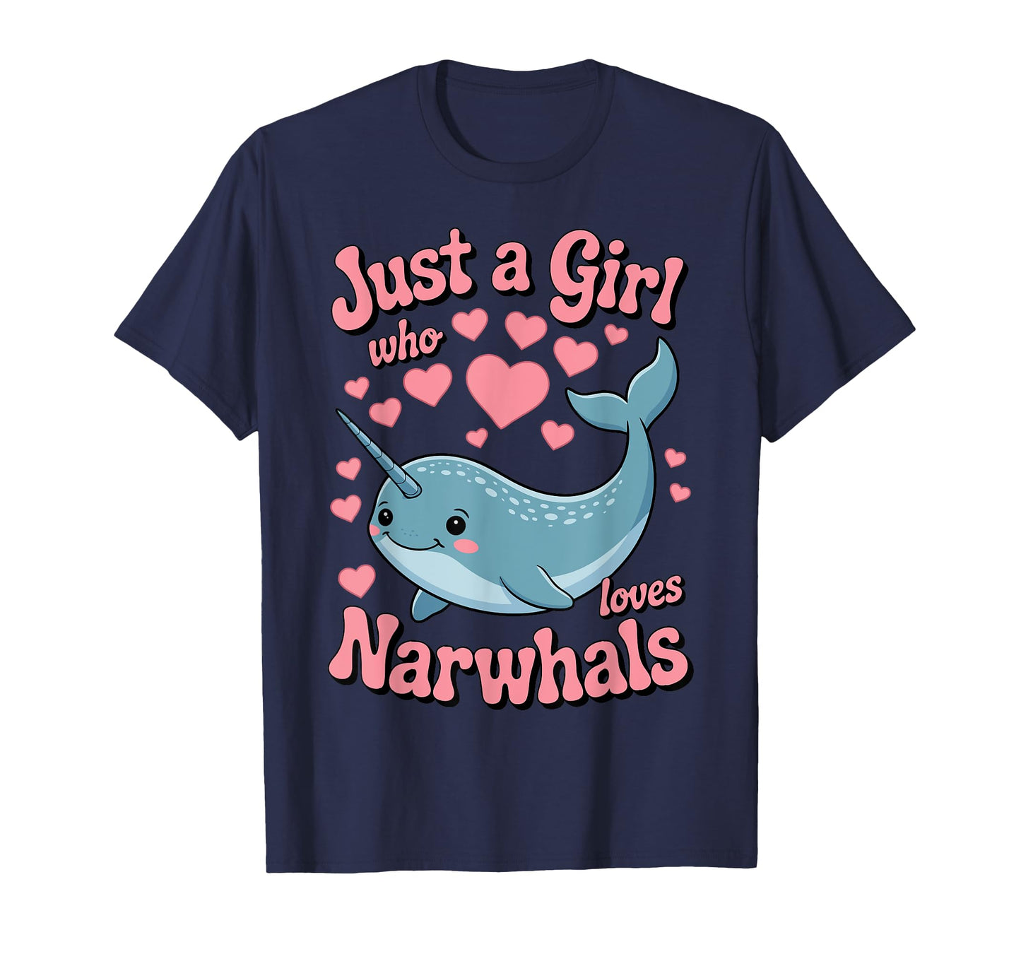 Just a Girl Who Loves Narwhals Funny Narwhal Gifts For Girls T-Shirt