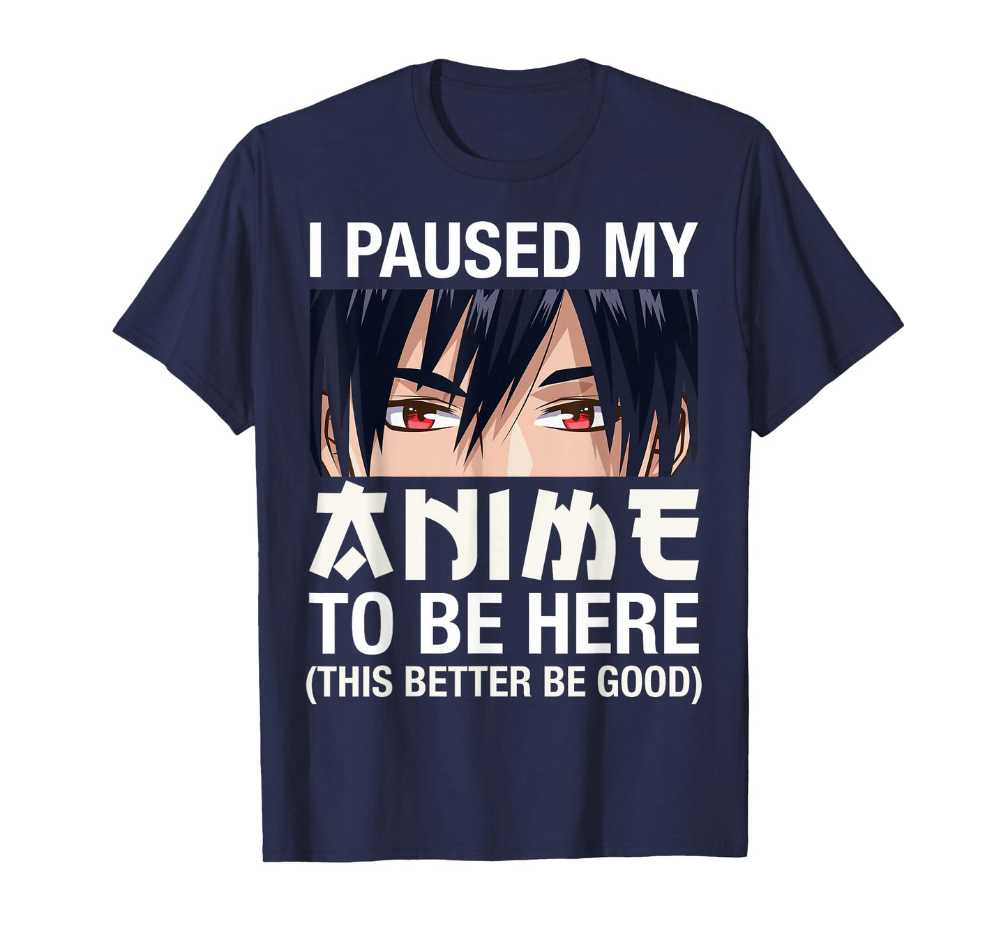 I Paused My Anime To Be Here Japan Kawaii Manga Anime Gifts T-Shirt