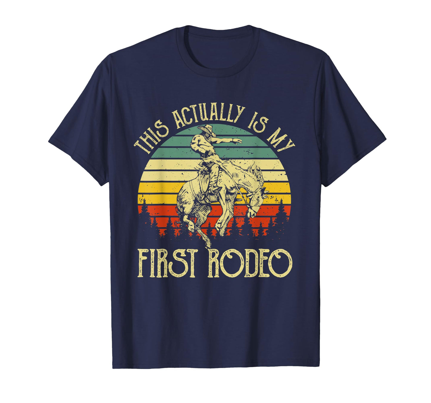 This Actually Is My First Rodeo Vintage Cowboy Horse Ride T-Shirt